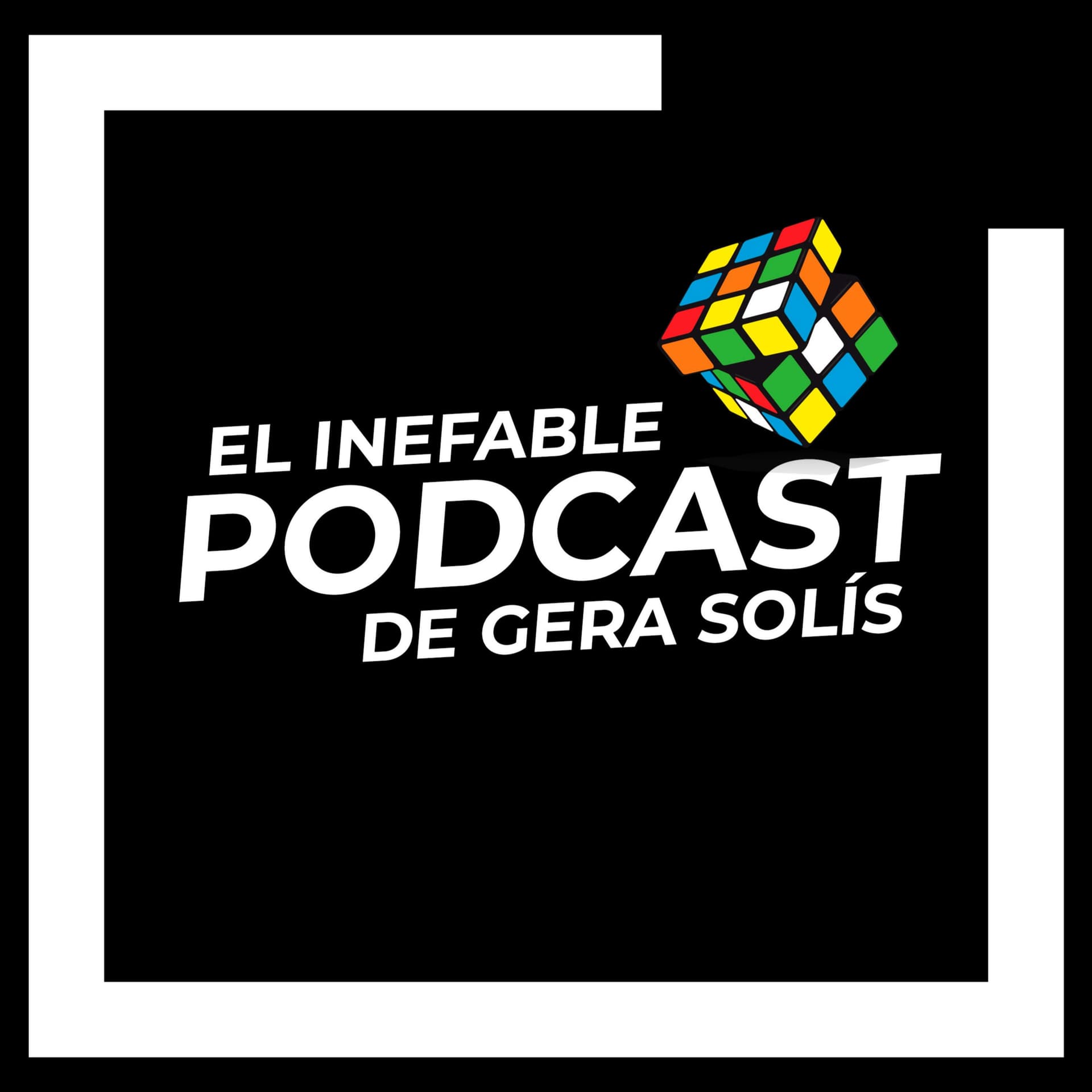 El inefable podcast de Gera Solís - Podcasts