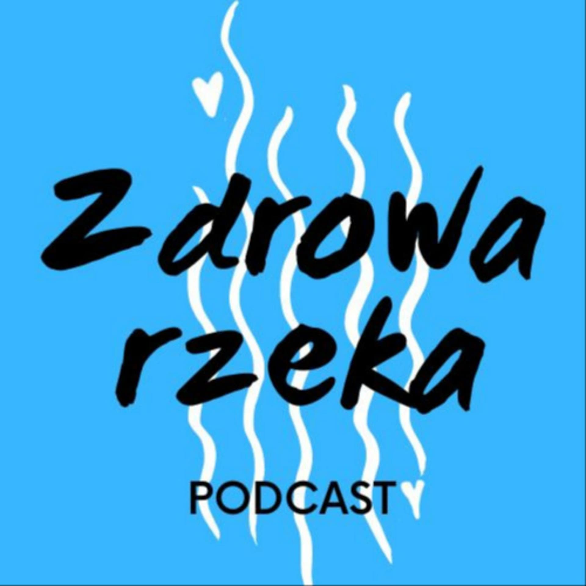 Zdrowa rzeka - Podcasty