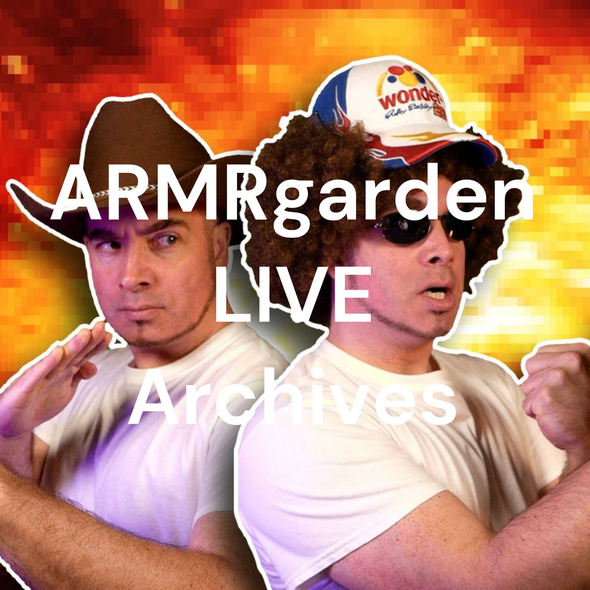 ARMRgarden LIVE Archives - Podcasts