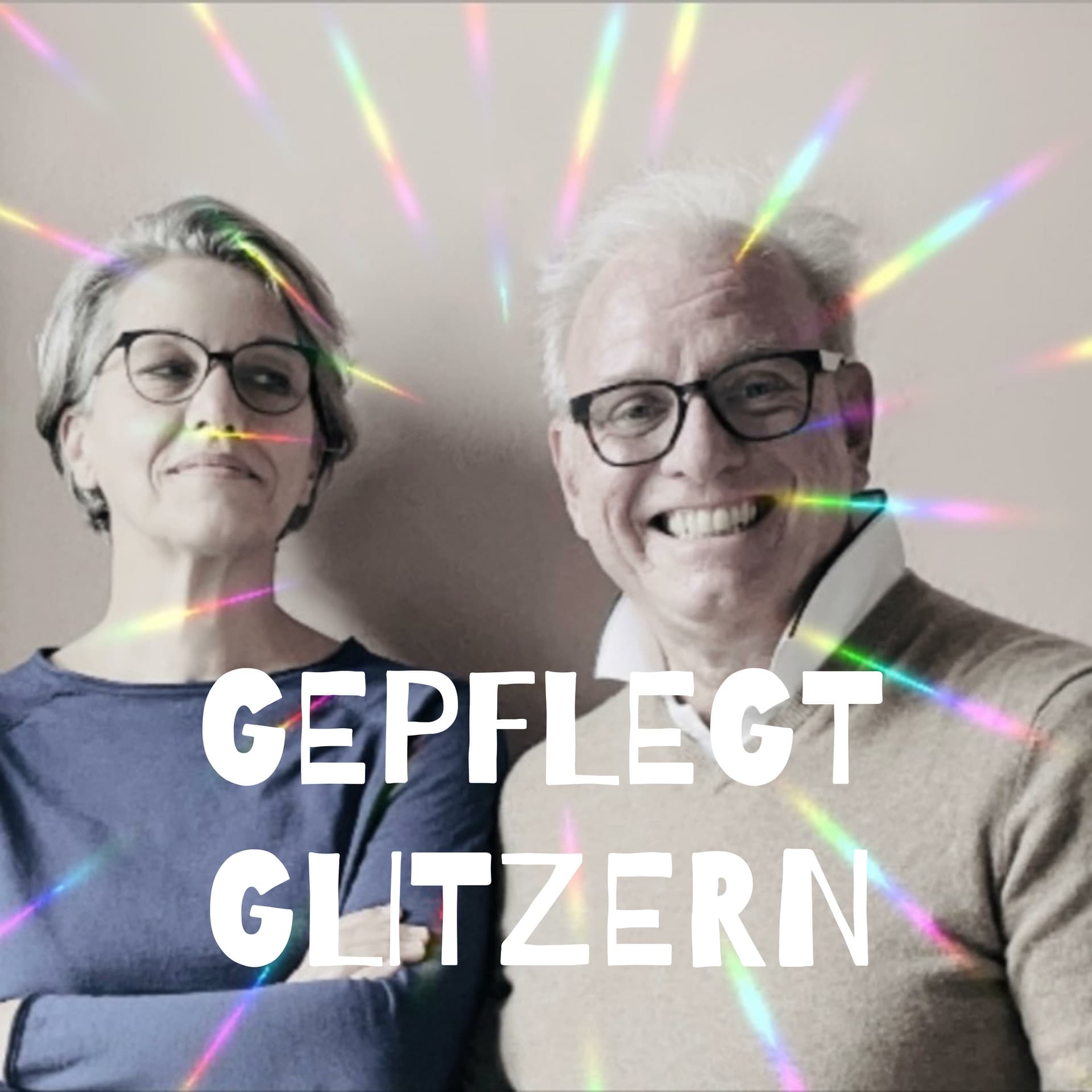 GEPFLEGT GLITZERN - Podcasts