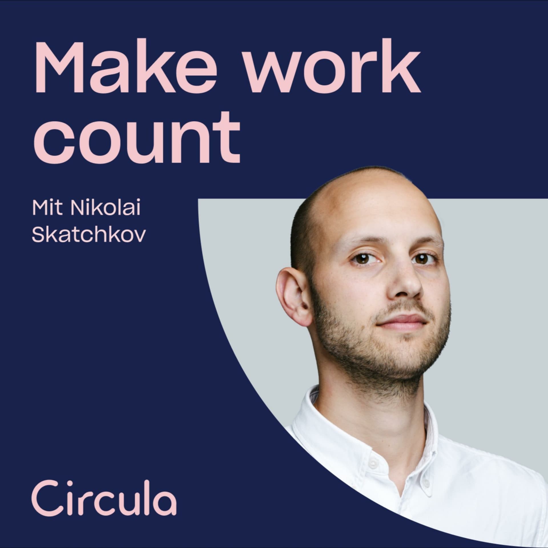Make Work Count – Moderne Unternehmensführung, Leadership & New Work - Podcasts