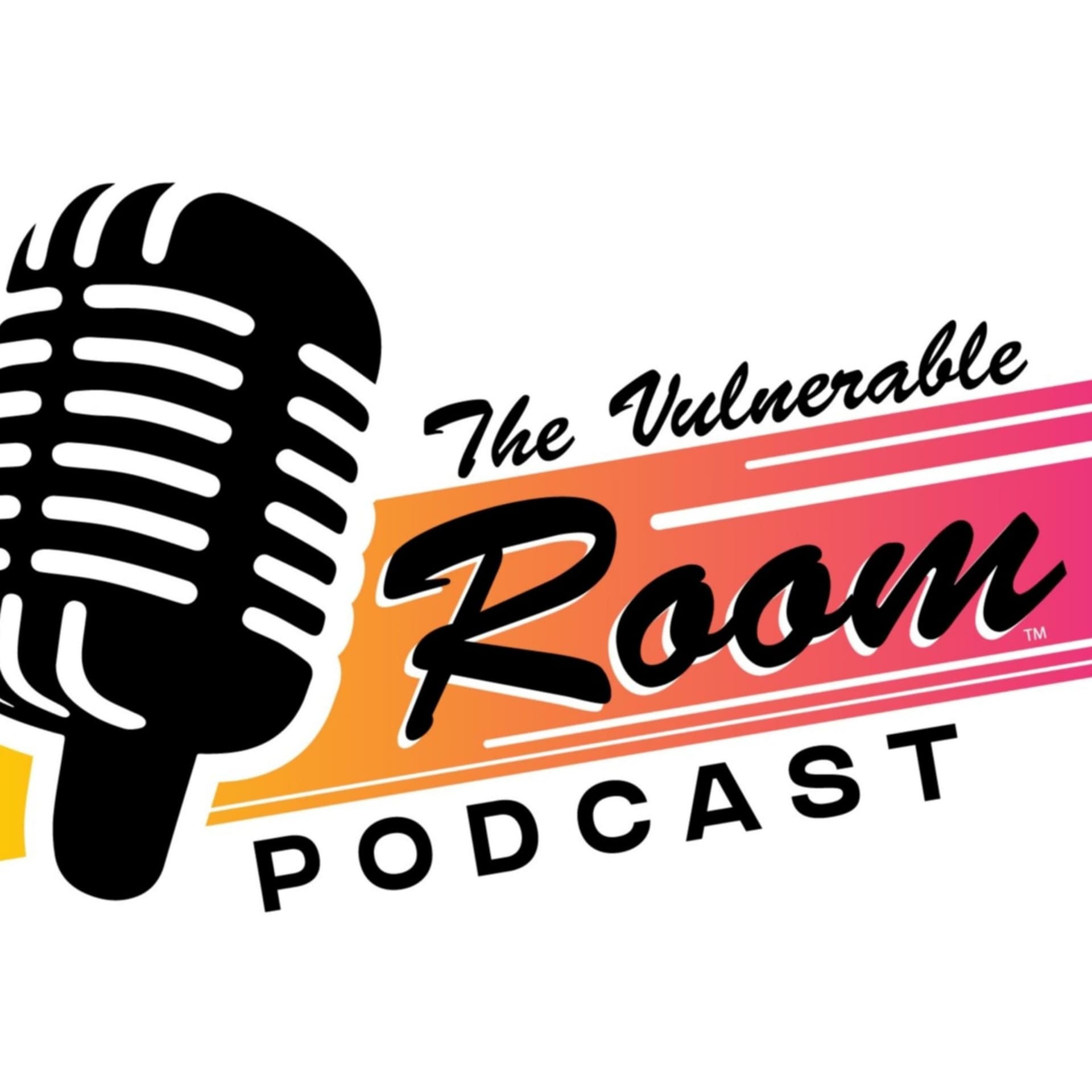 The Vulnerable Room ™ - Podcasts