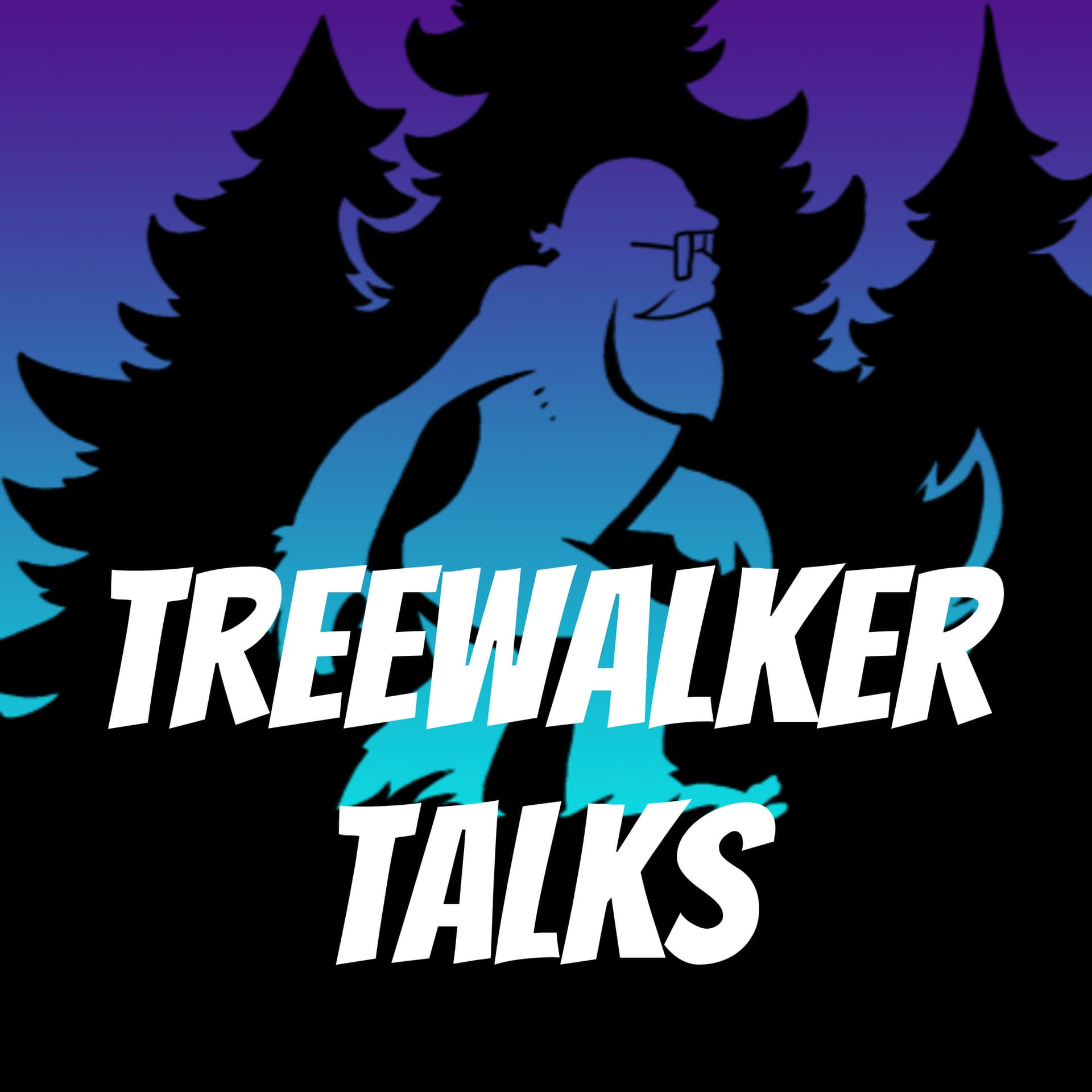 Treewalker Talks - Podcasts