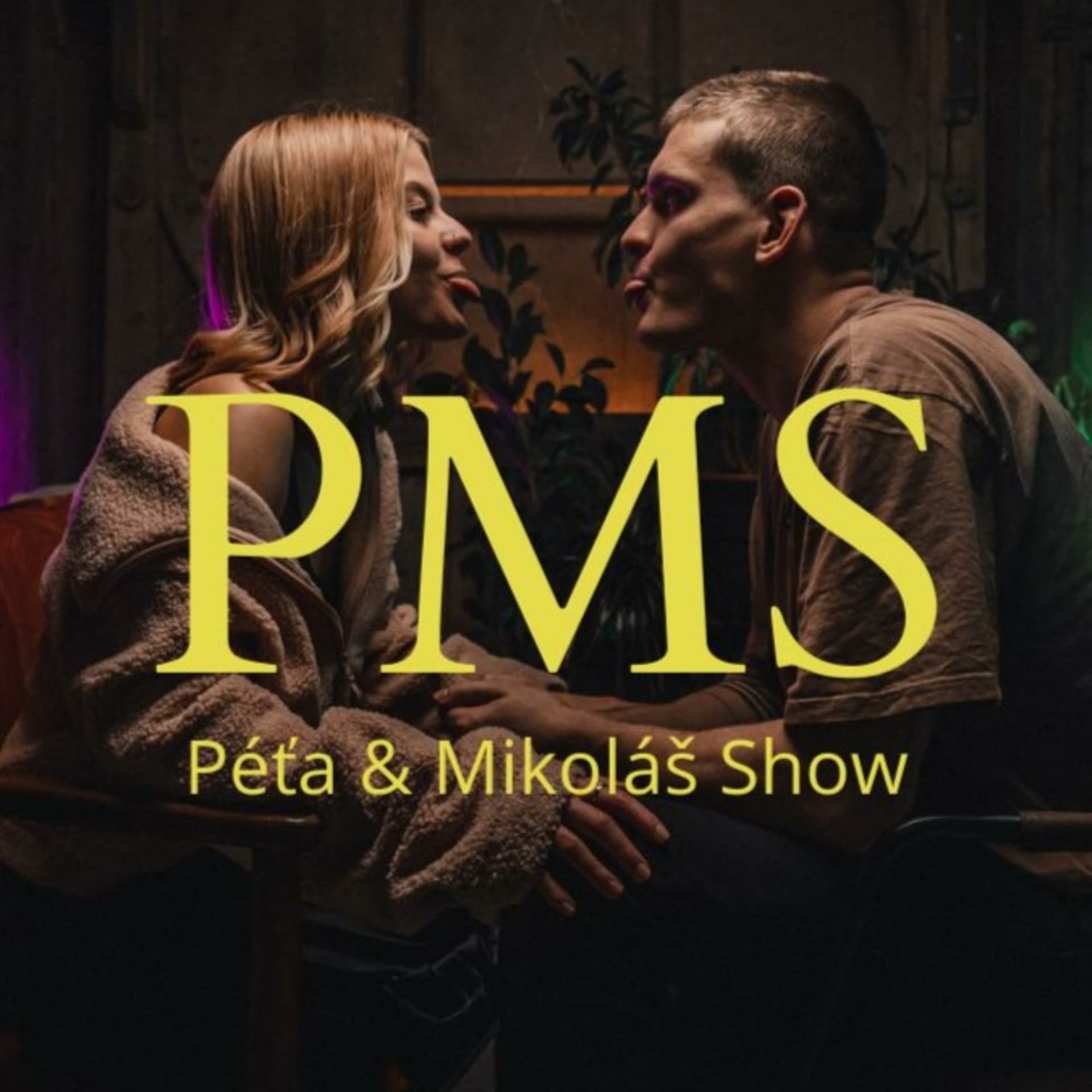 PMS | Péťa & Mikoláš Show - Podcasts
