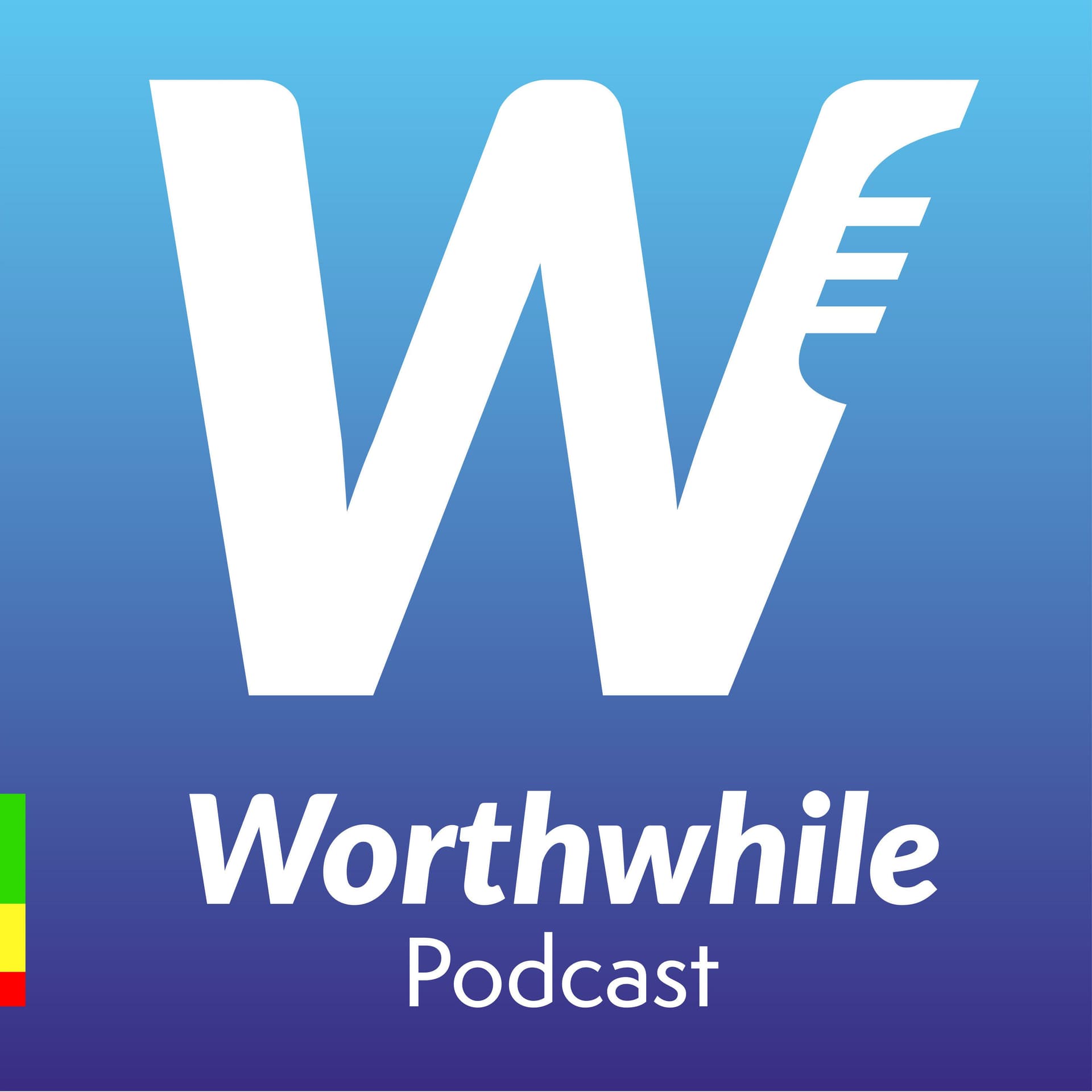 Worthwhile Podcast - Podcasts
