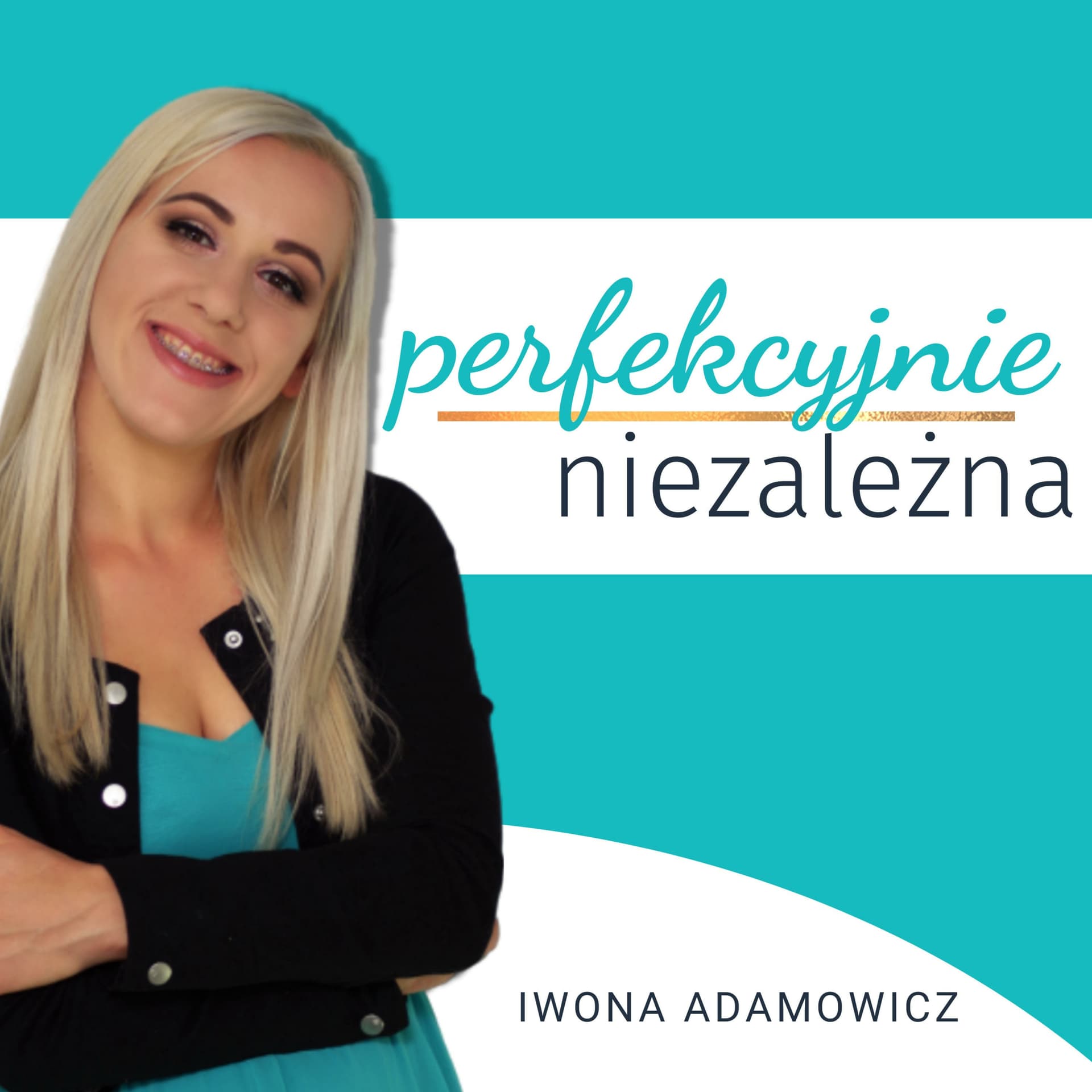 Perfekcyjnie Niezależna - Podcasty