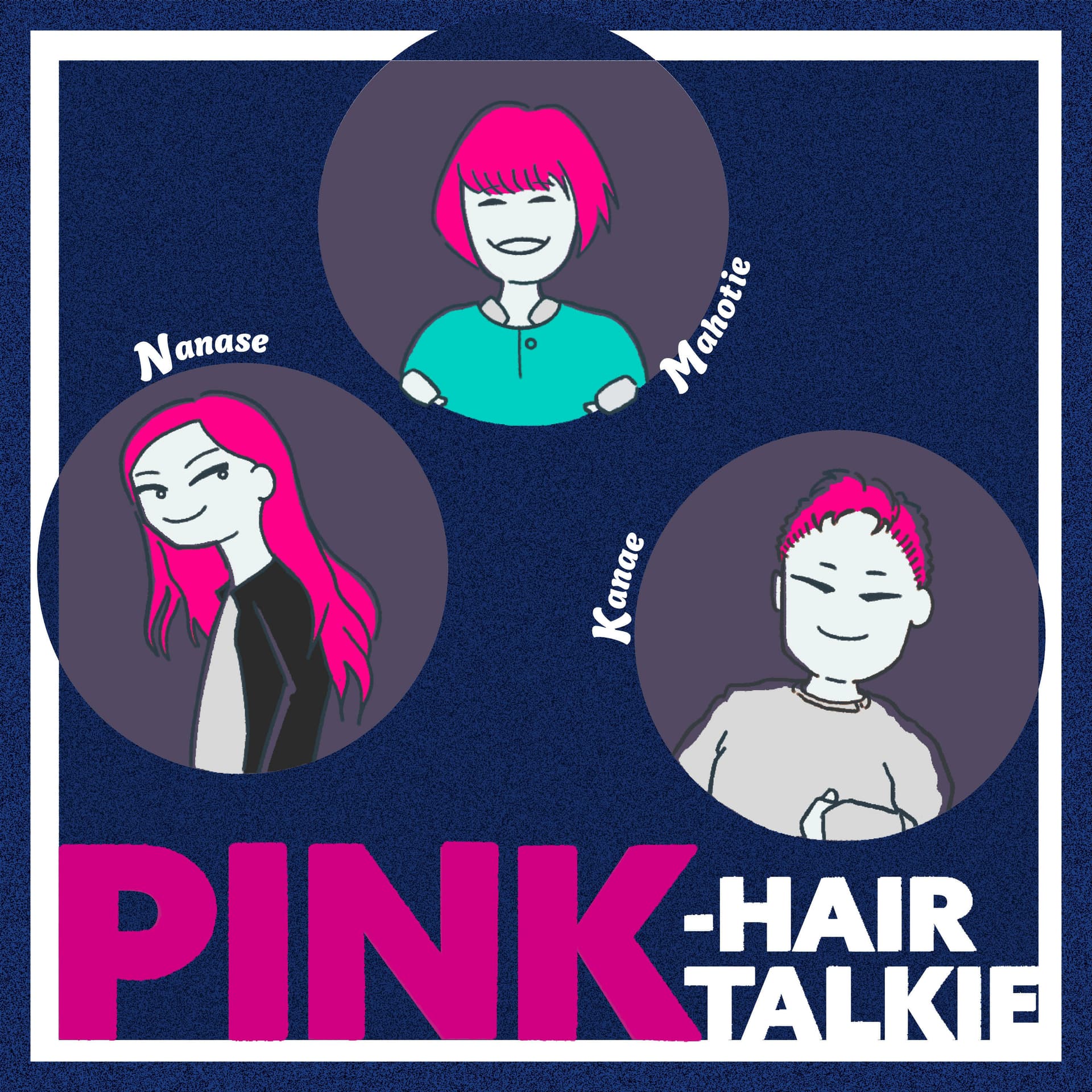 PINK-HAIR TALKIE - Podcasts