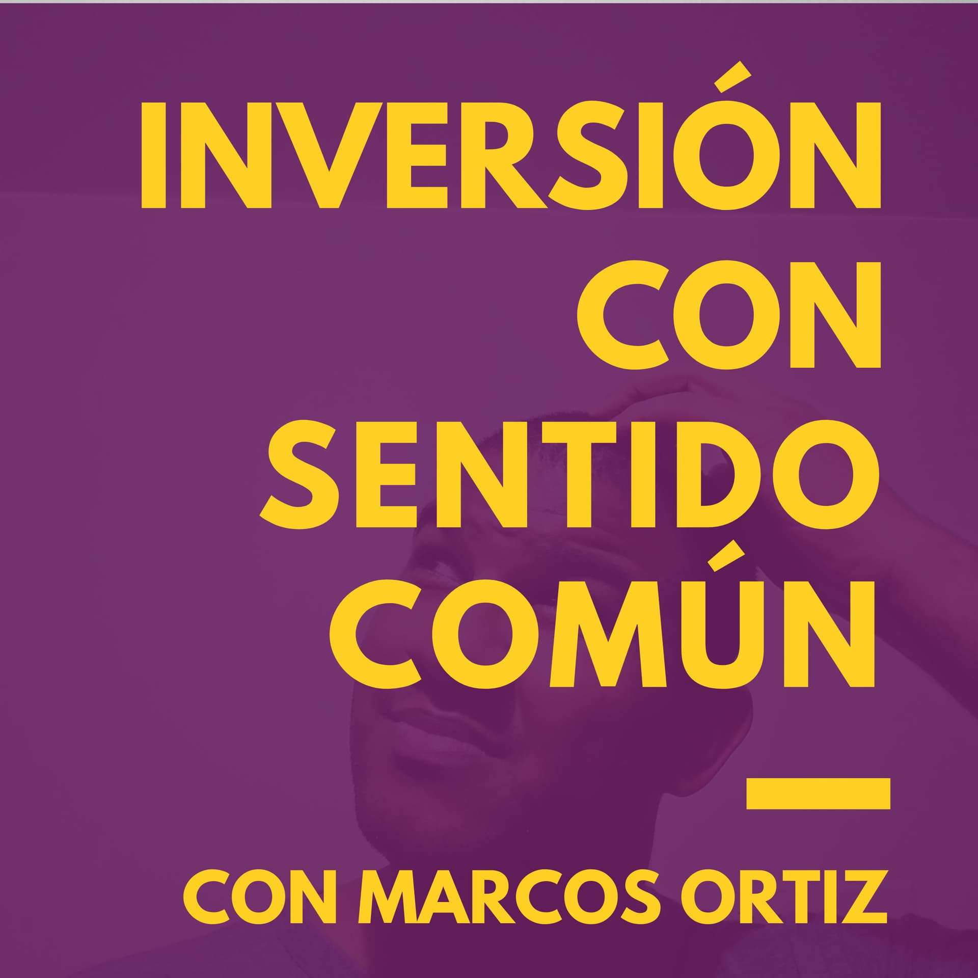 Inversión con Sentido Común - Podcasts