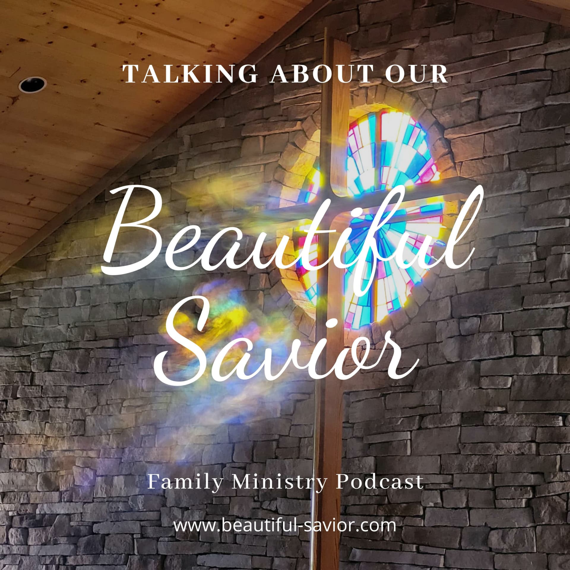 Talking About Our Beautiful Savior - Podcast