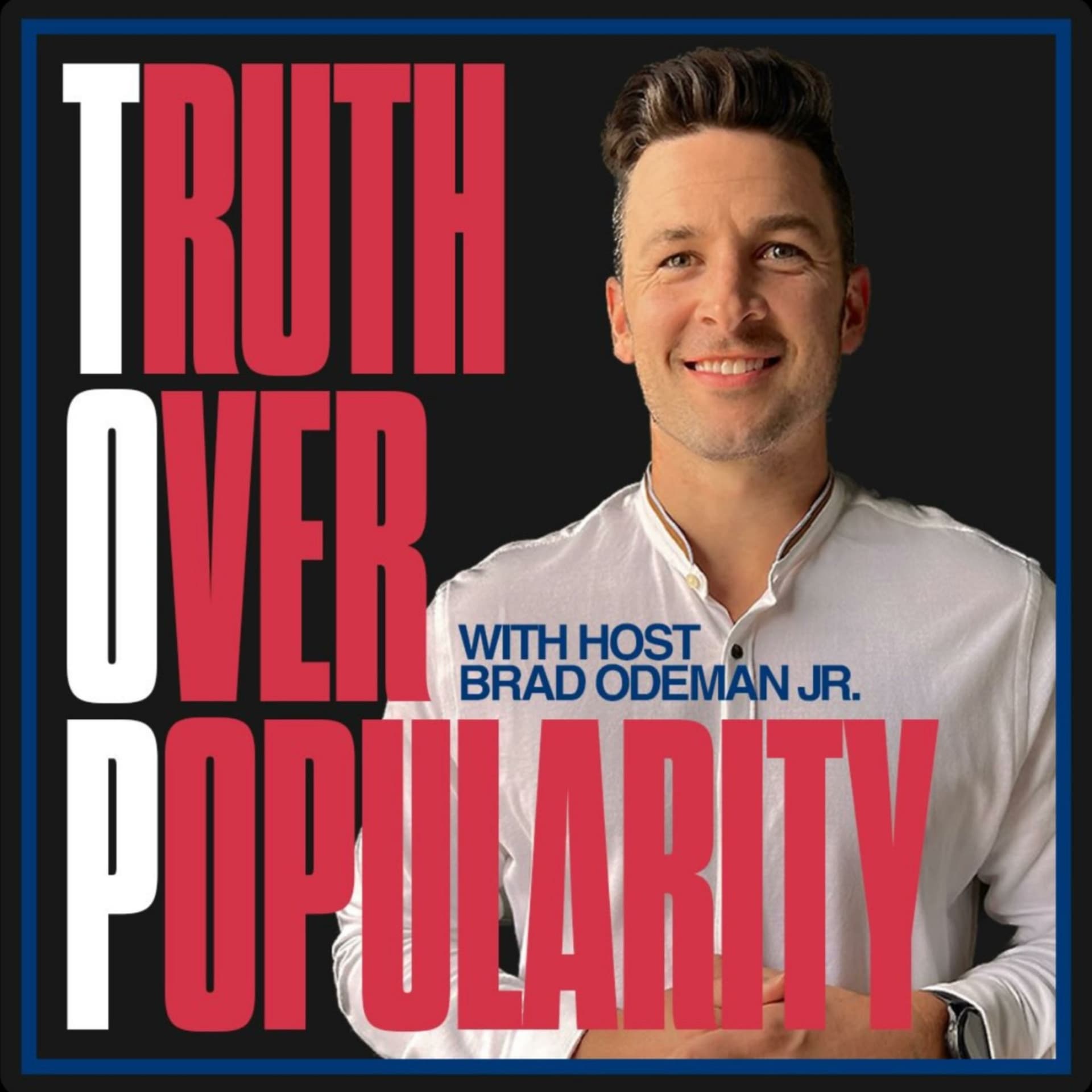TOP PODCAST: Truth Over Popularity - Podcasts