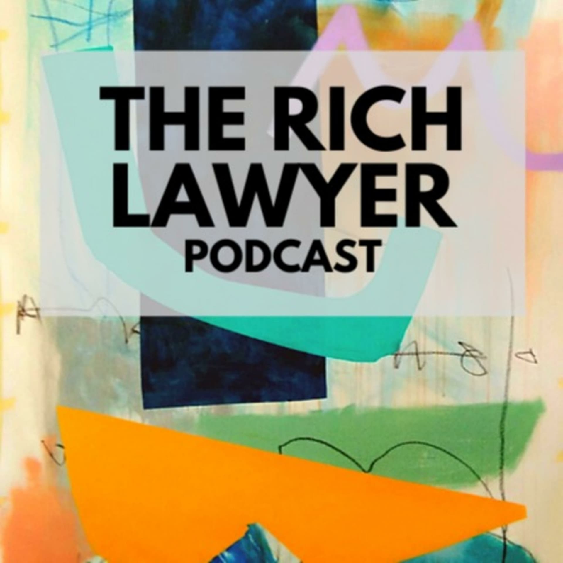 The Rich Lawyer Podcast - Podcasts