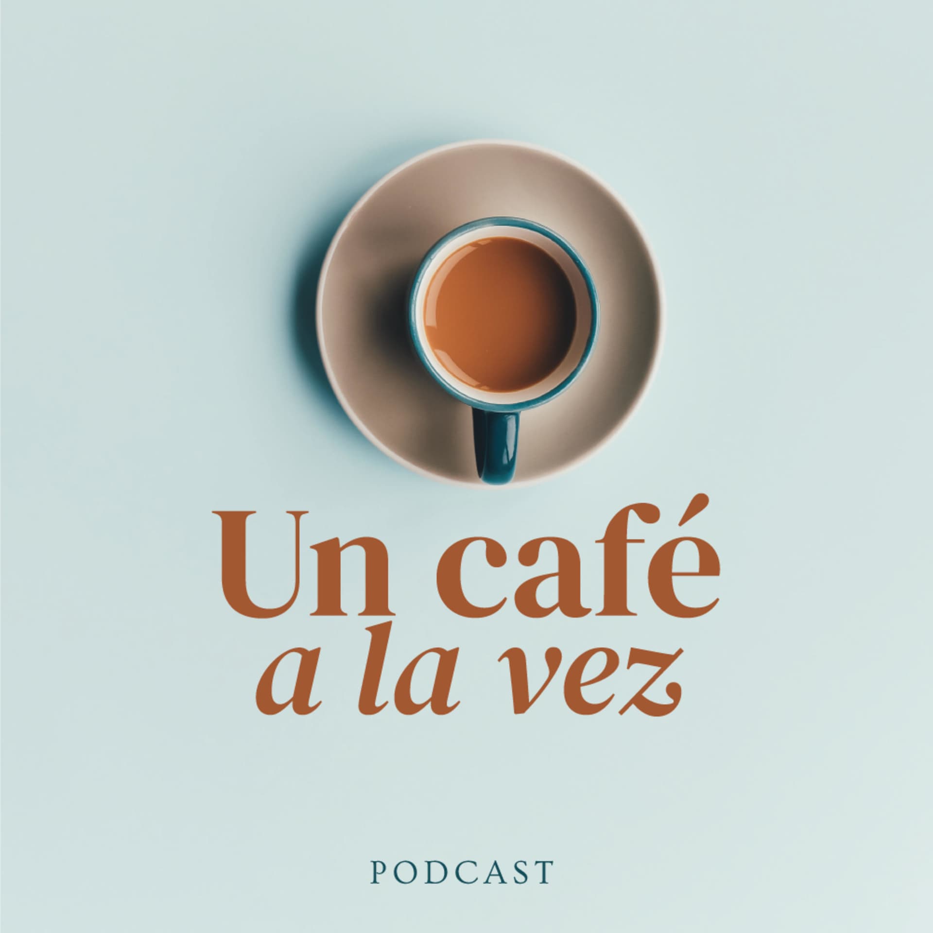 Un café a la vez - Podcasts