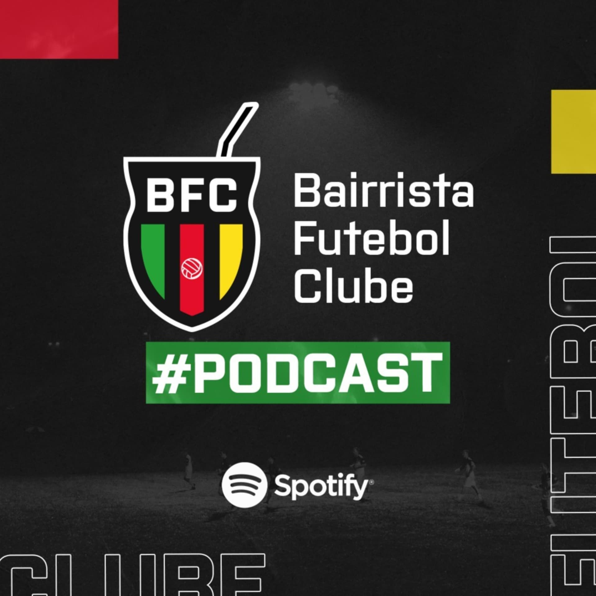 Bairrista Futebol Clube - Podcasts