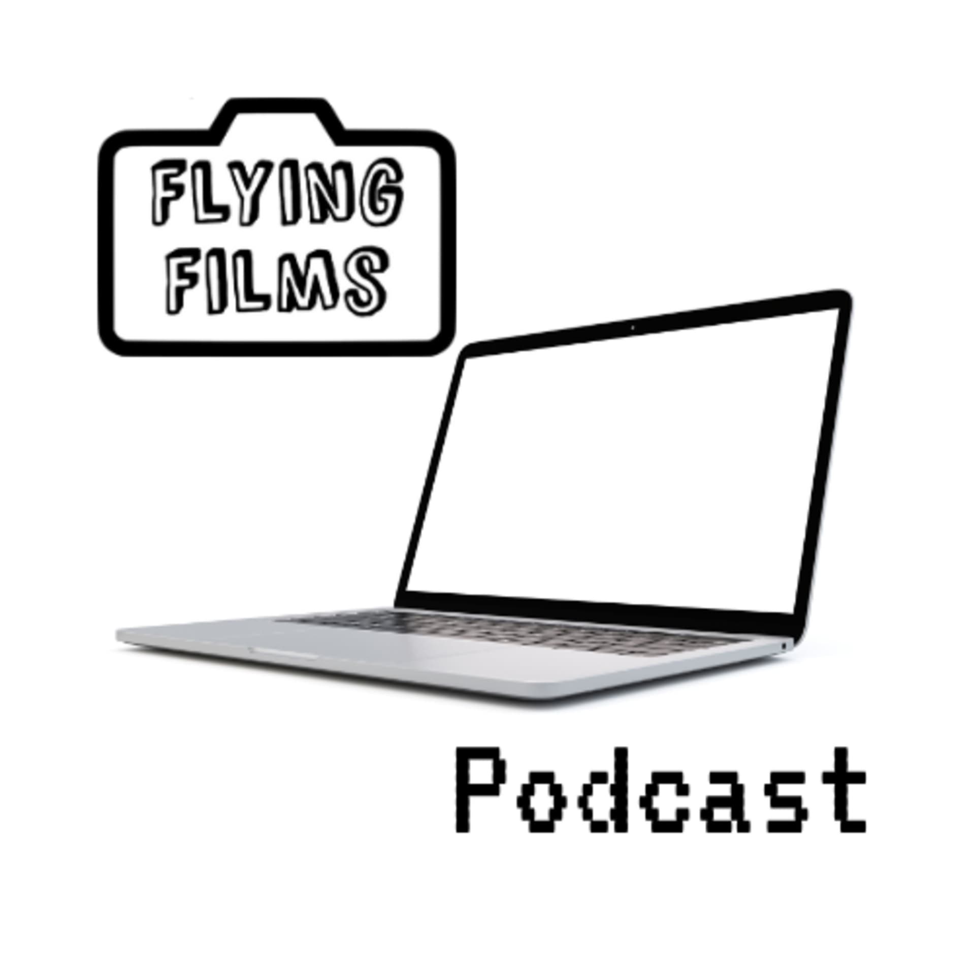 Flying Films Podcast - Podcasts