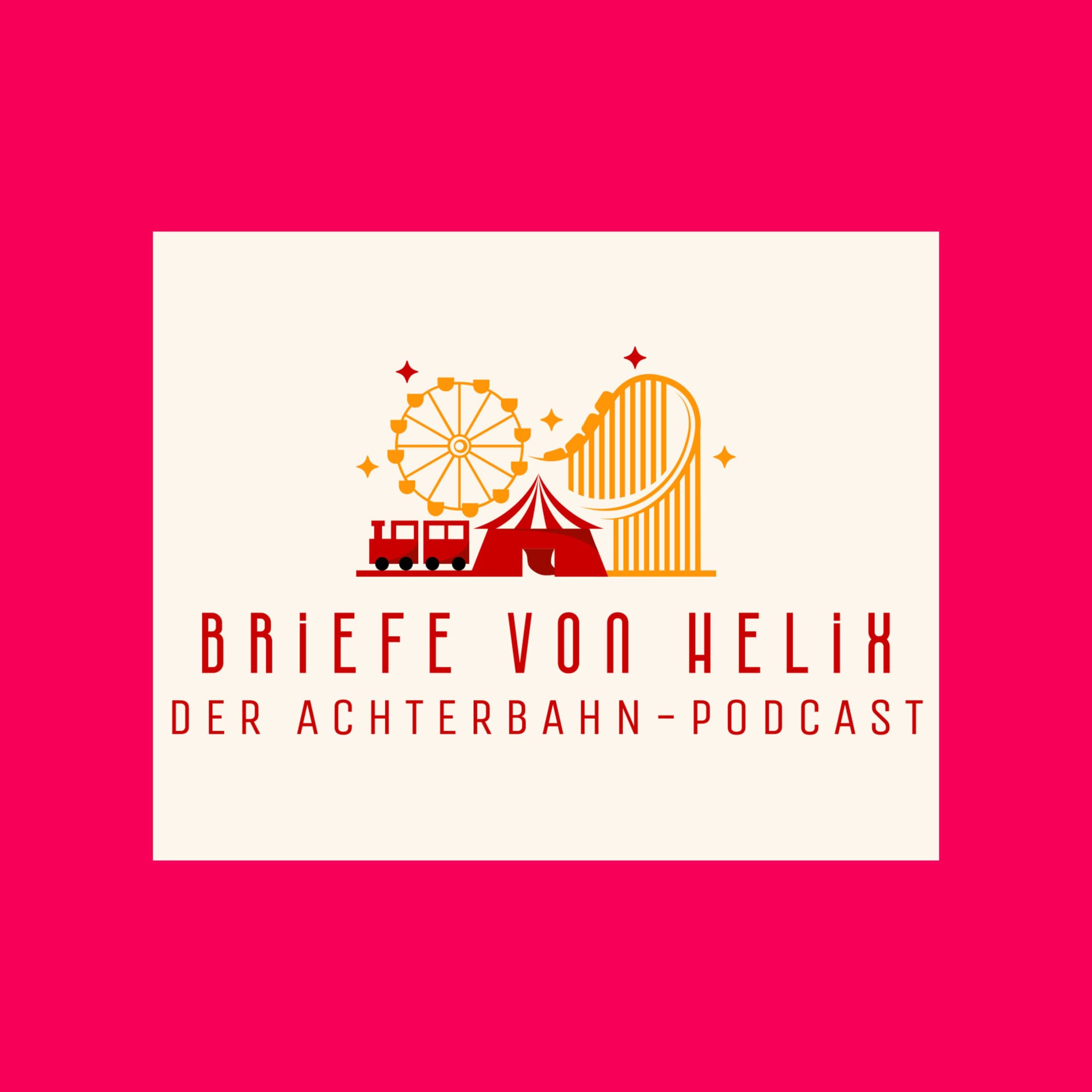 Briefe von Helix - der Achterbahn-Podcast - Podcasts