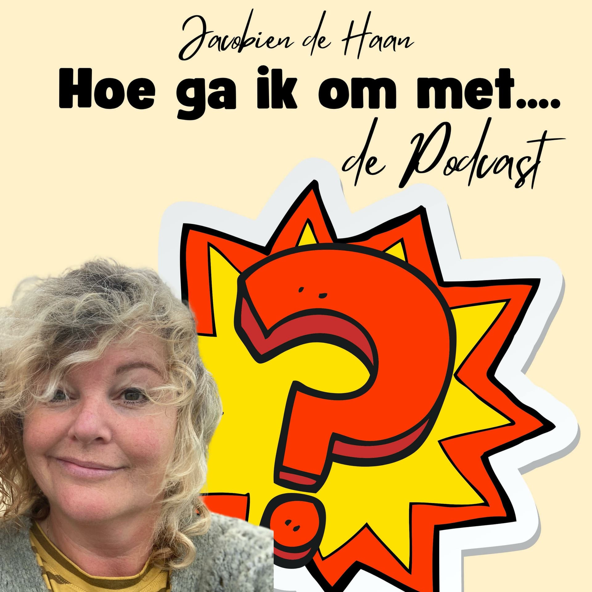 Hoe ga ik om met….. - Podcasts