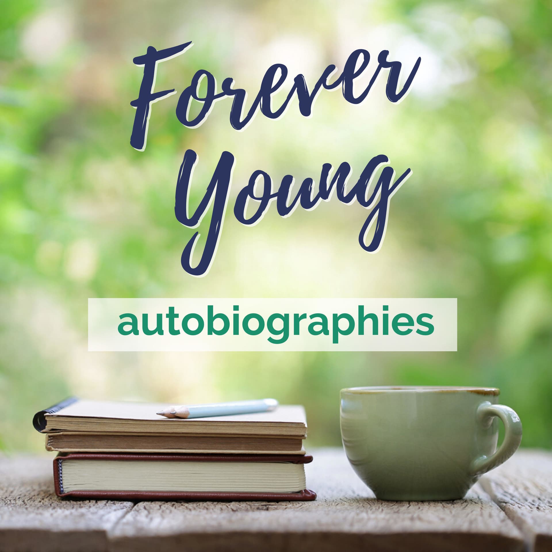 Forever Young Autobiographies - Podcasts
