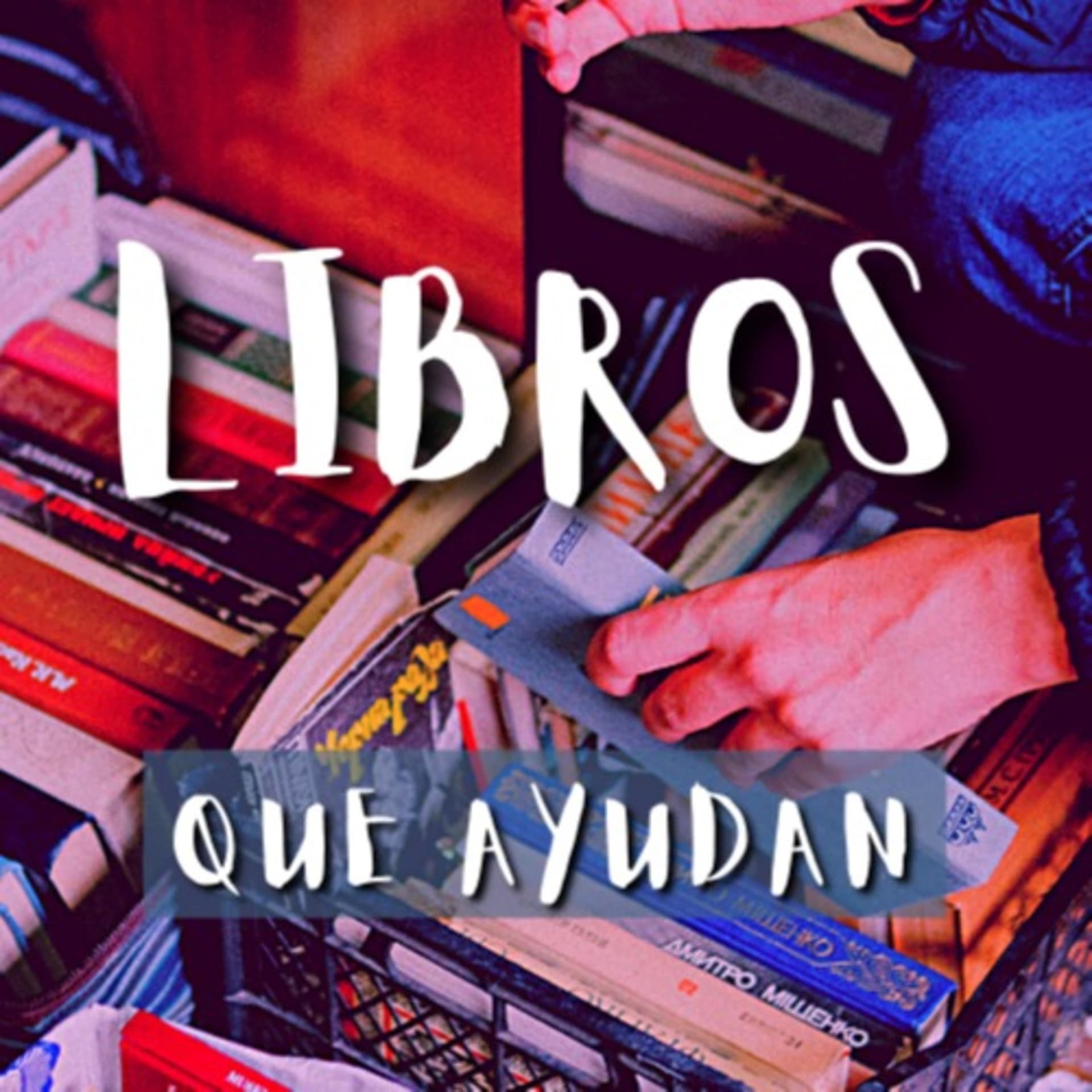 Libros que Ayudan - Podcasts