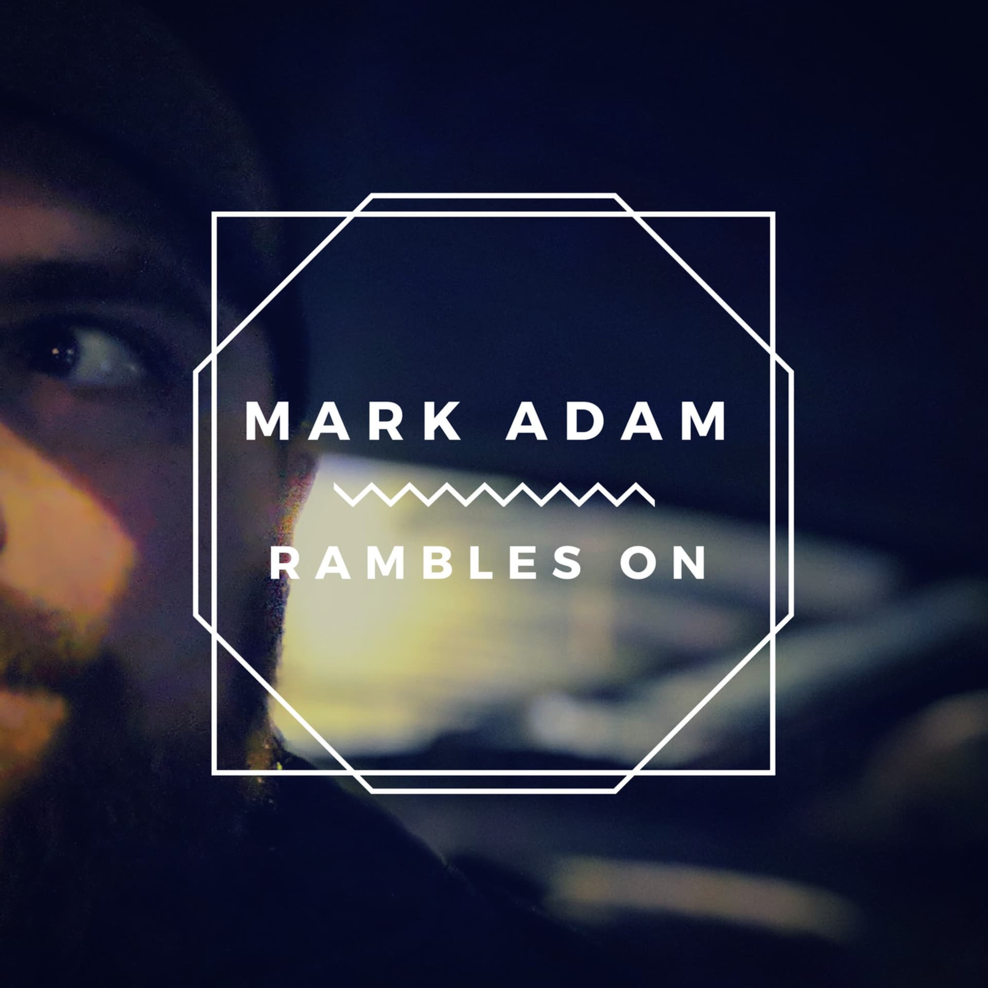 Mark Adam Rambles On - Podcast