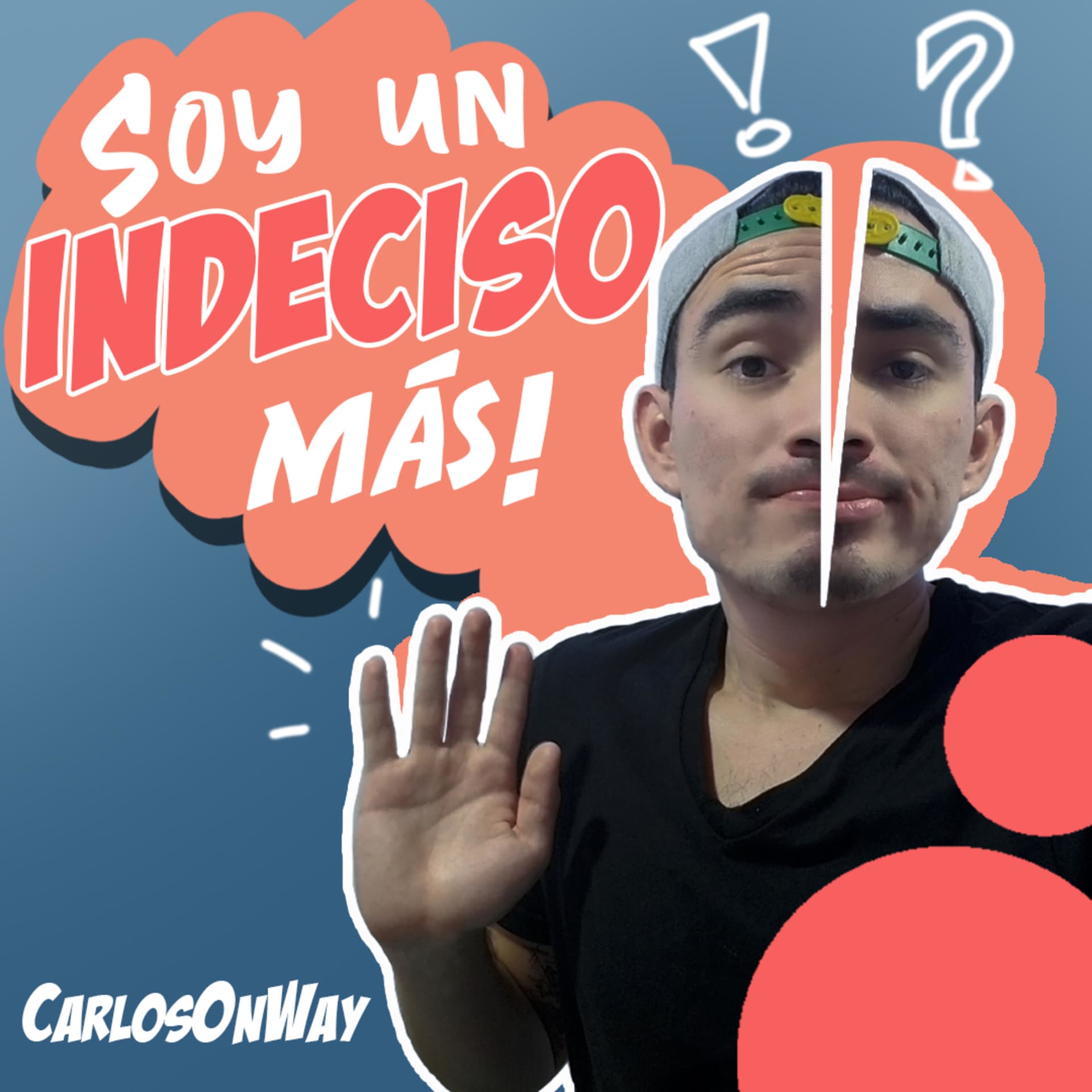 Soy un indeciso más - Podcasts