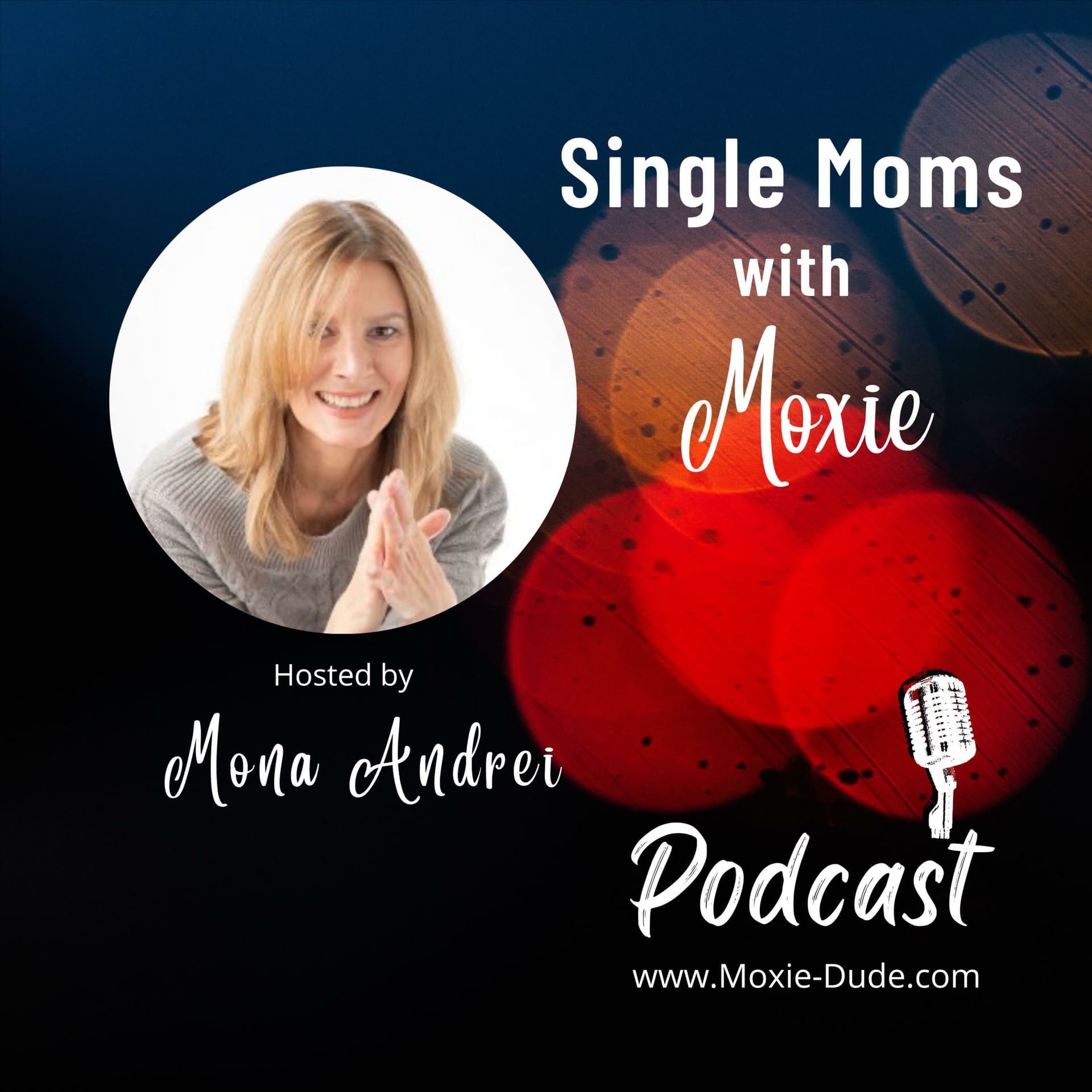 Single Moms with Moxie - Podcasts