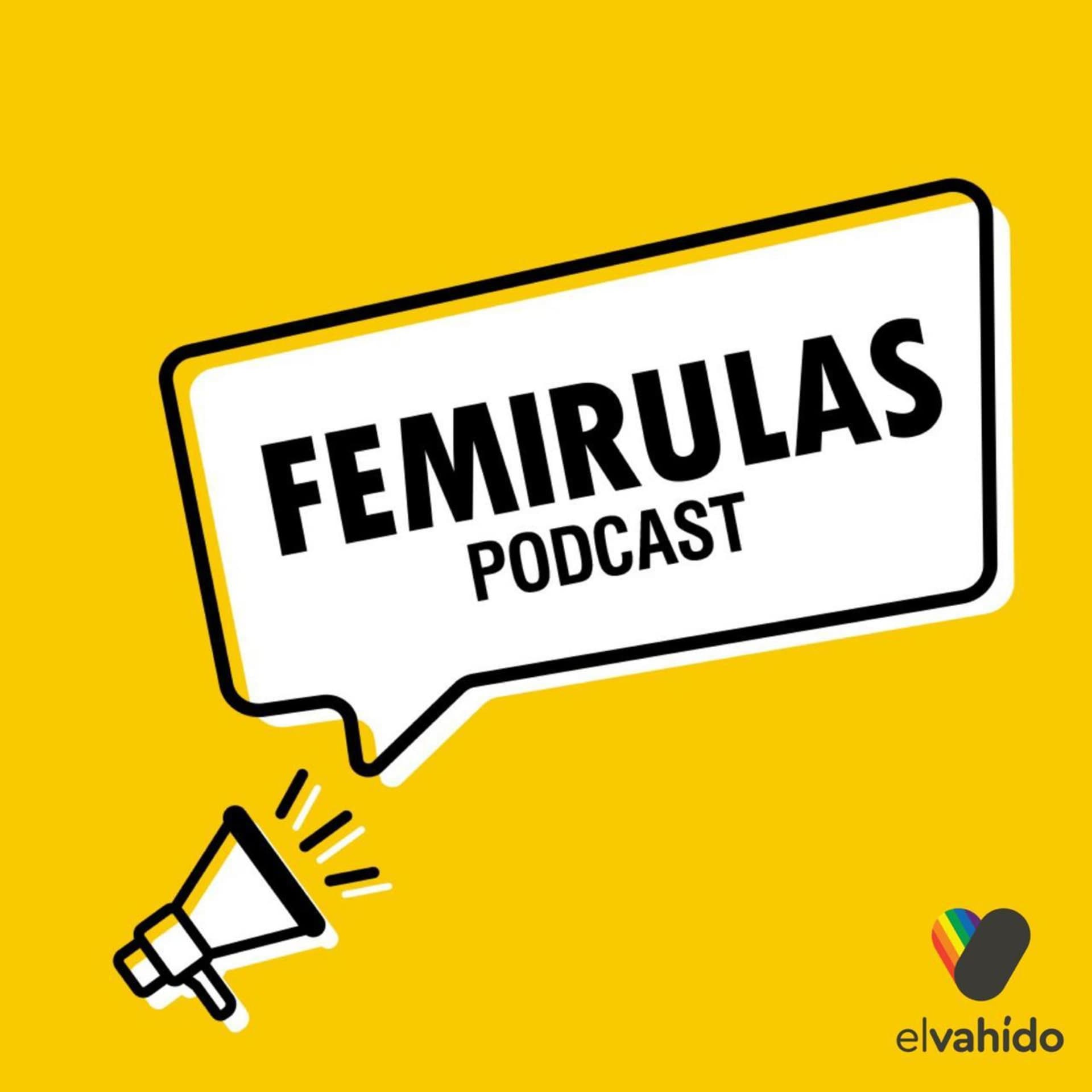 Femirulas - Podcasts