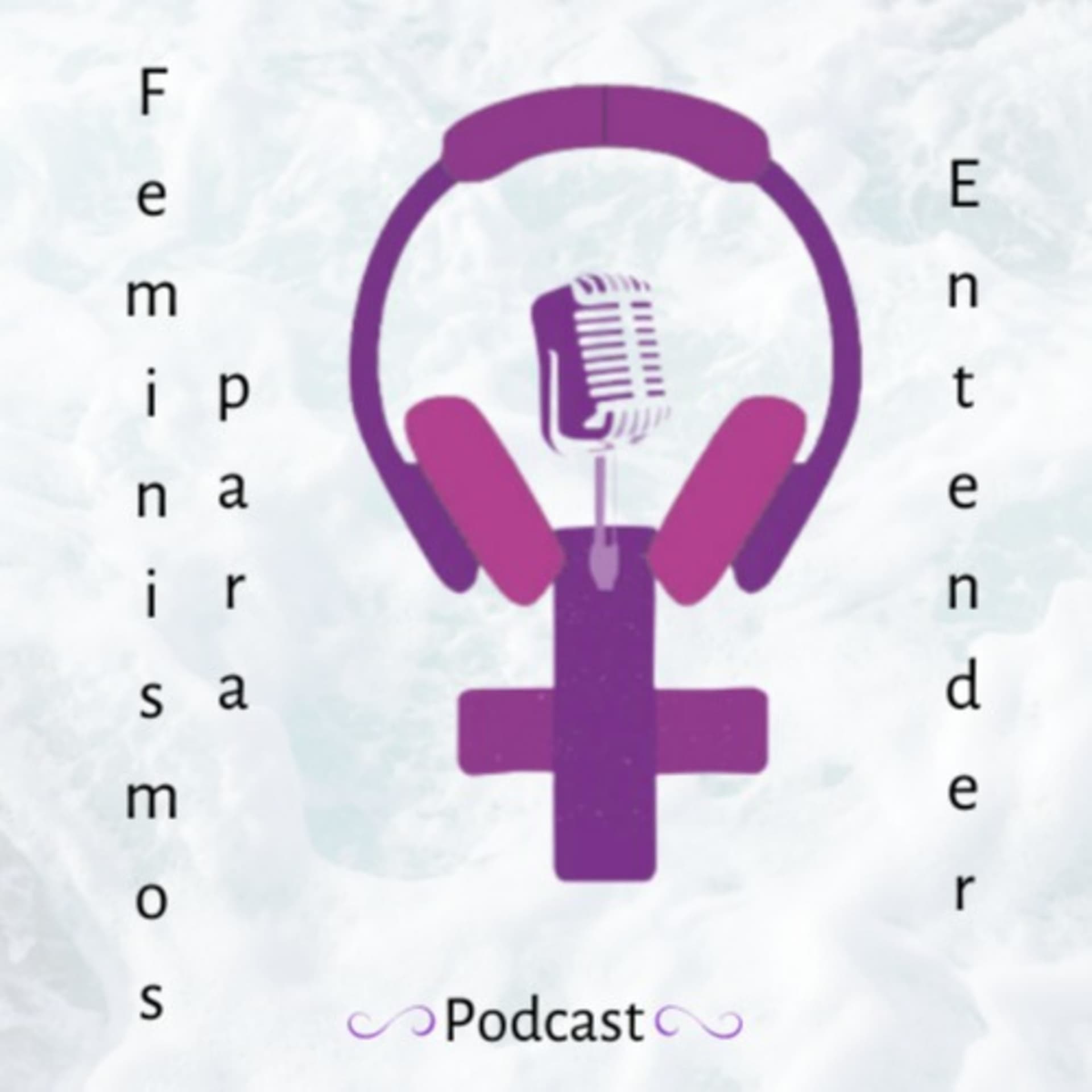 Feminismos para Entender - Podcasts