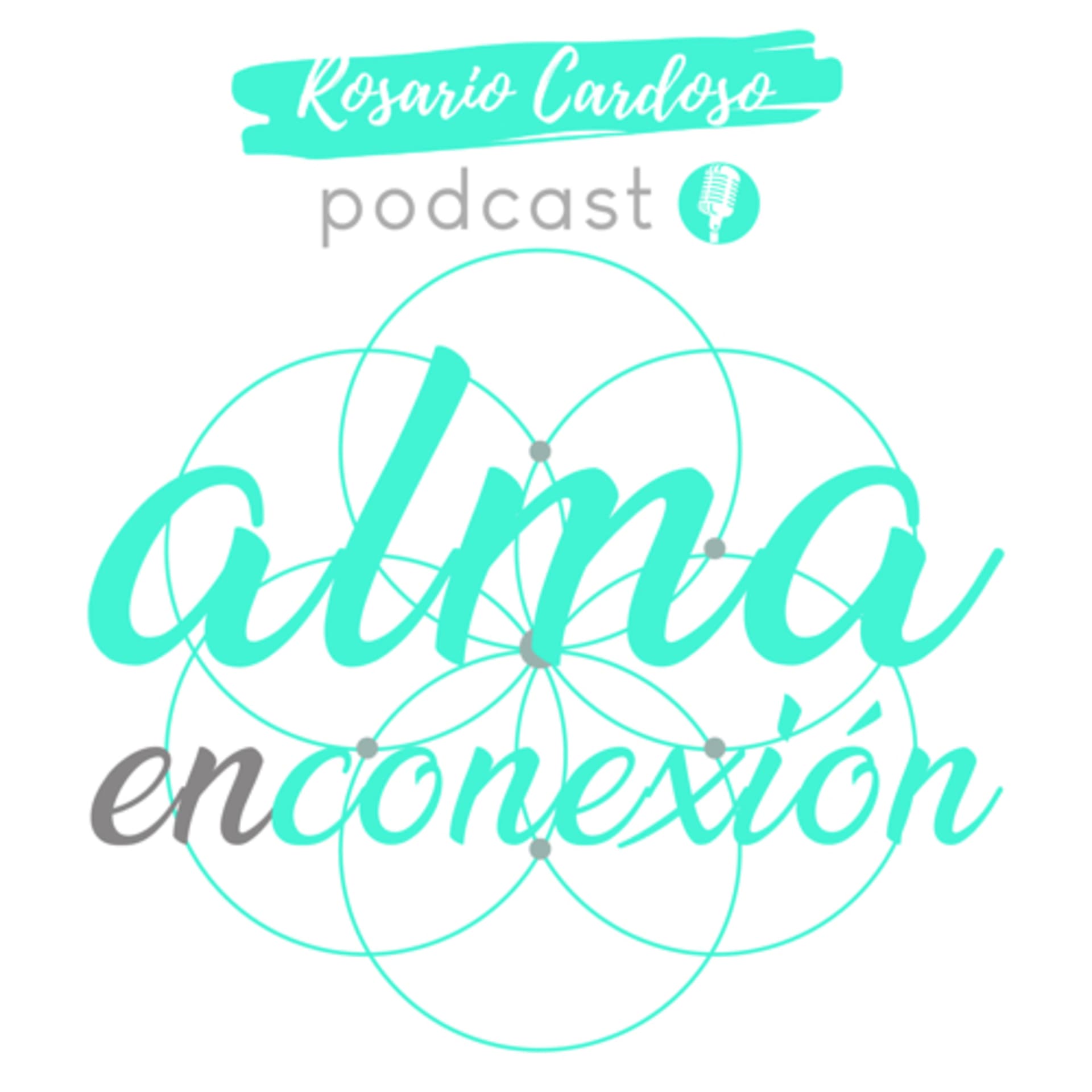 Alma En Conexión con Rosario Cardoso - Podcast