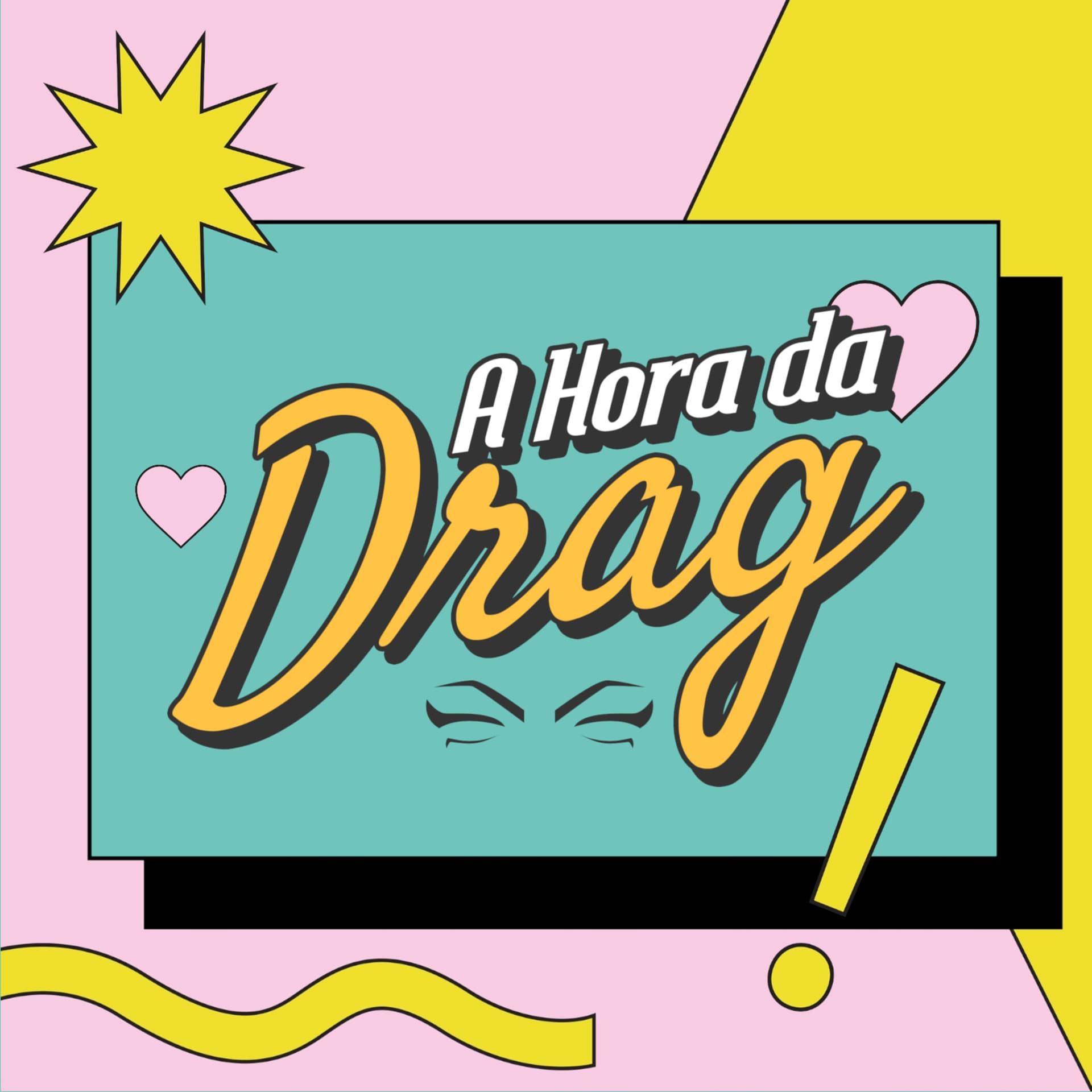 A Hora da Drag - Podcasts
