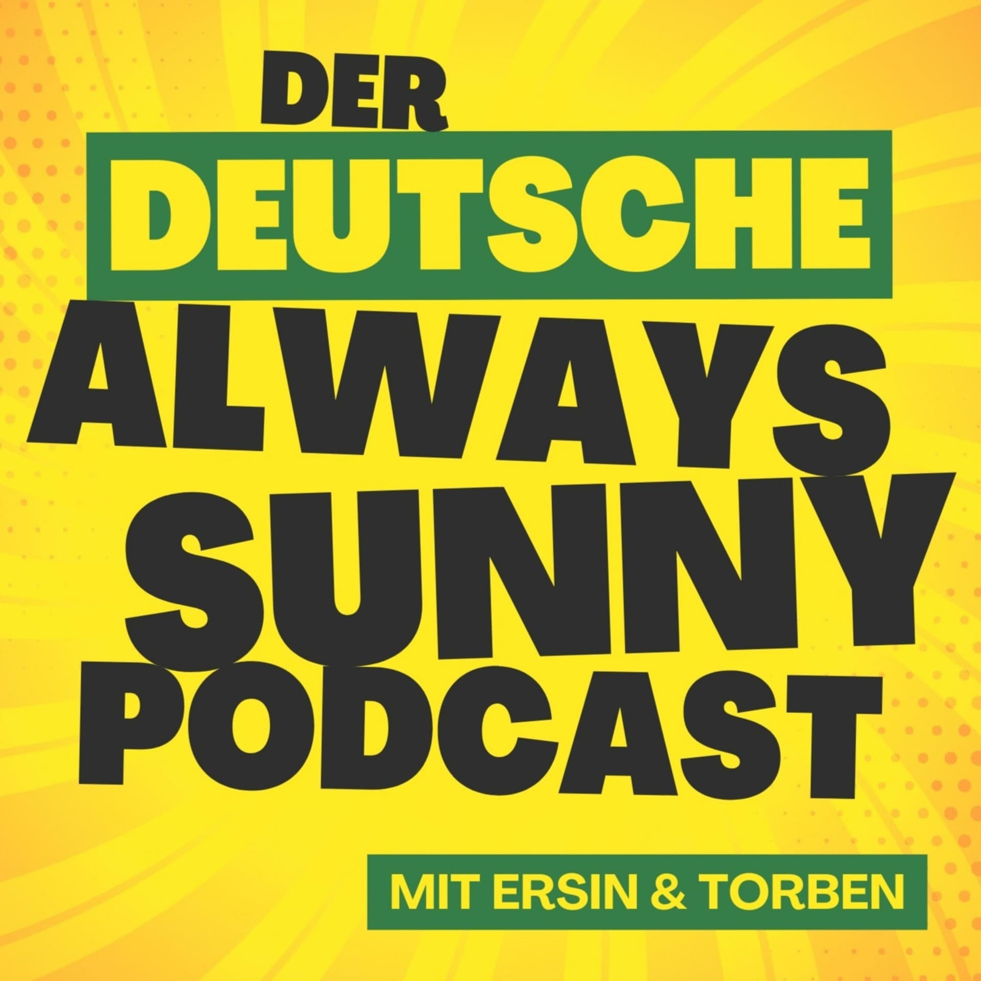 Der Deutsche Always Sunny Podcast - Podcasts