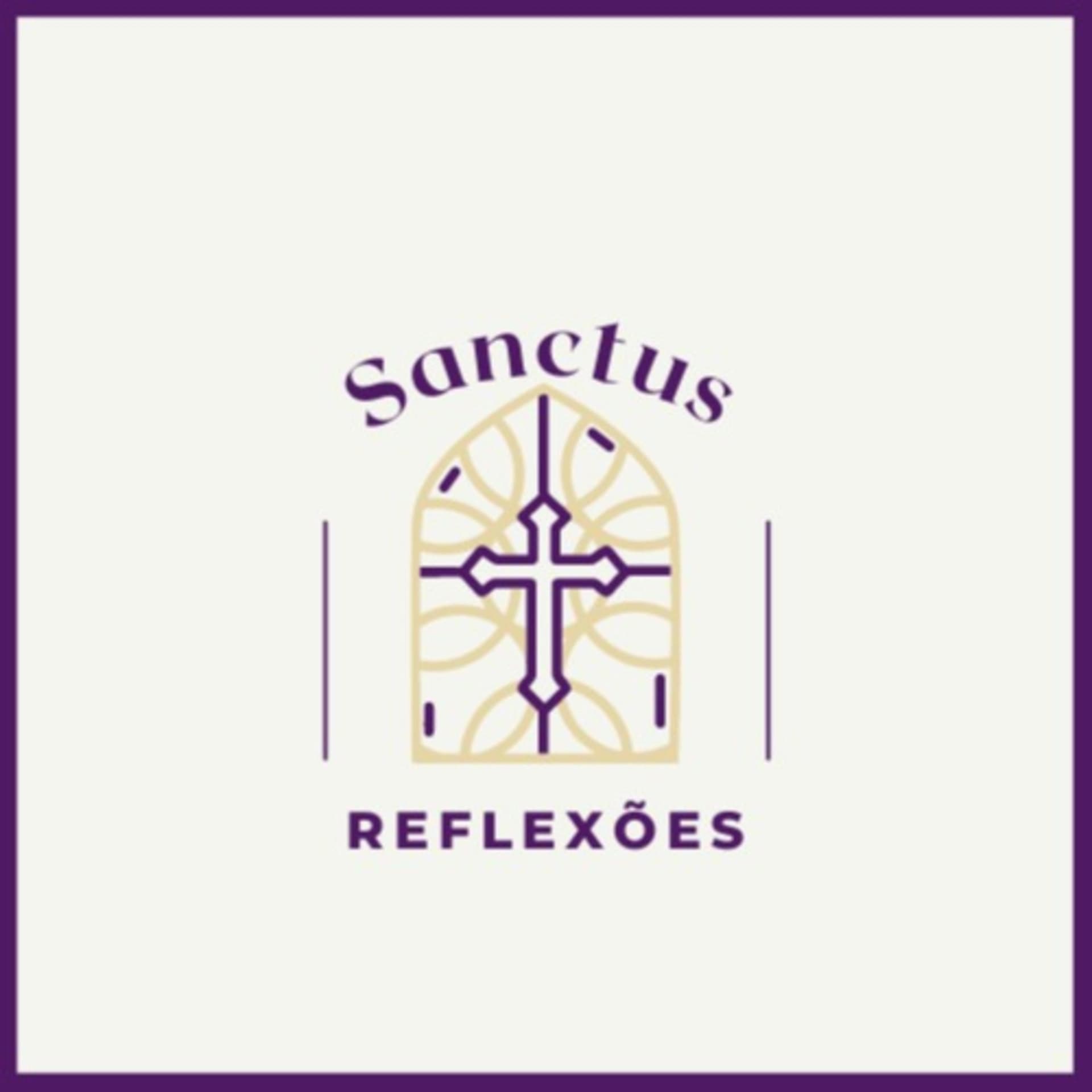 Sanctus Podcast - Catequese & Reflexões - Podcasts
