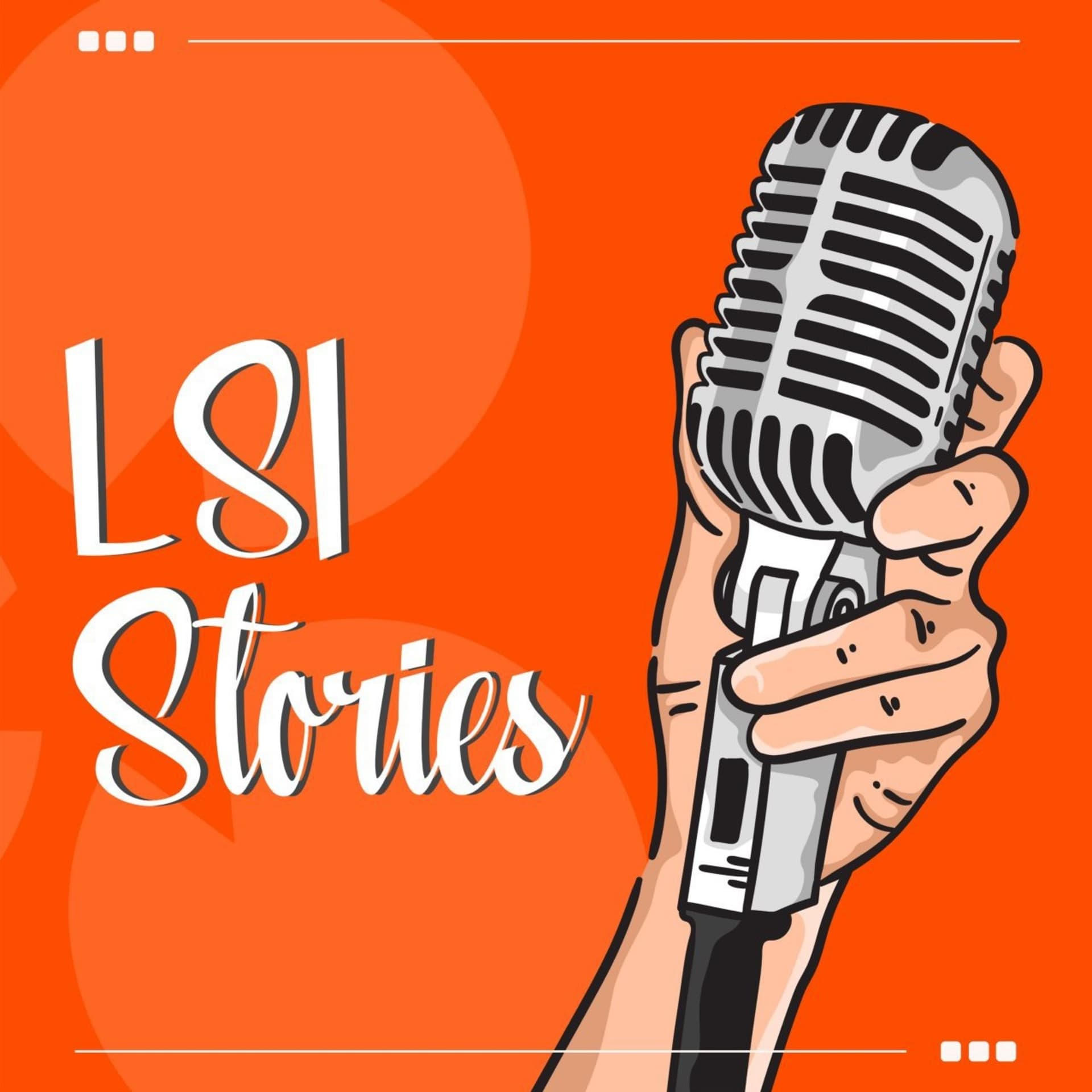 LSI Stories - Podcasts