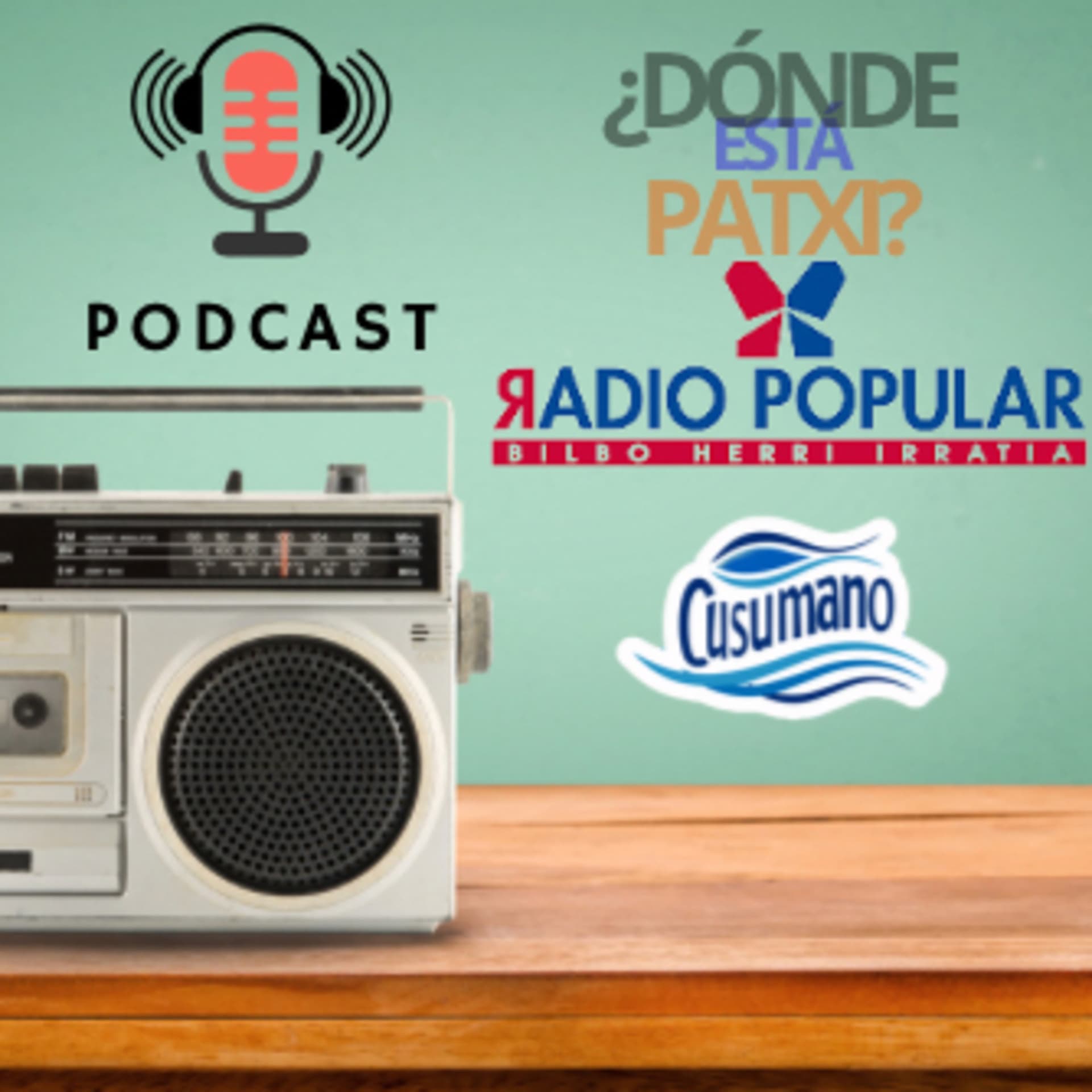 ¿Donde está Patxi? - Podcasts