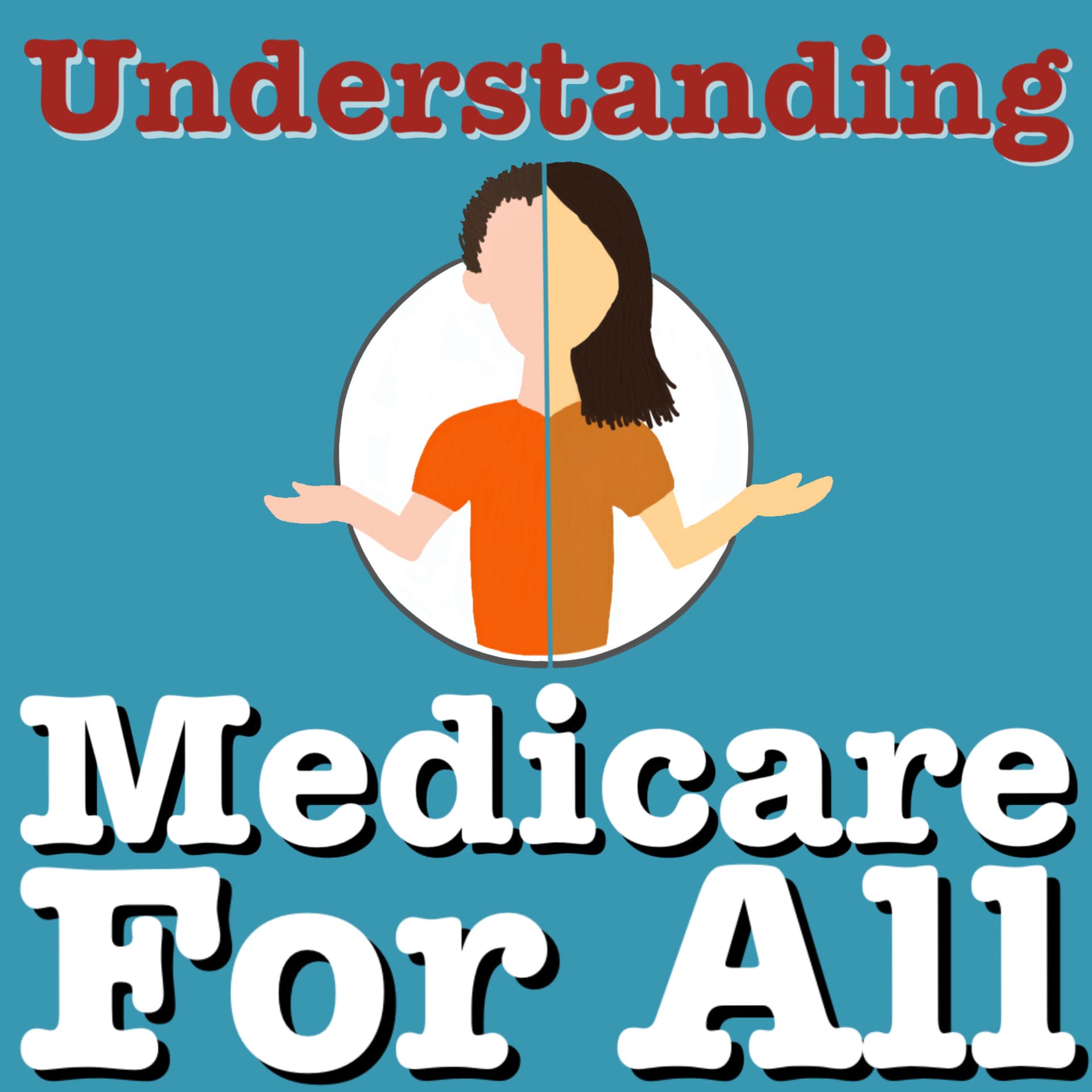 Understanding Medicare For All - بودكاست