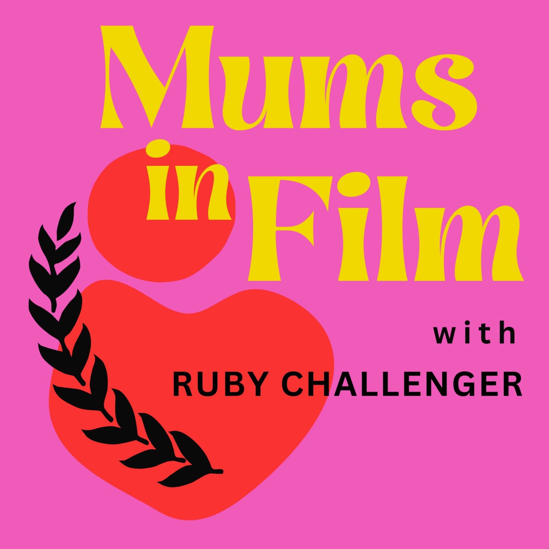 Mums in Film - Podcasts