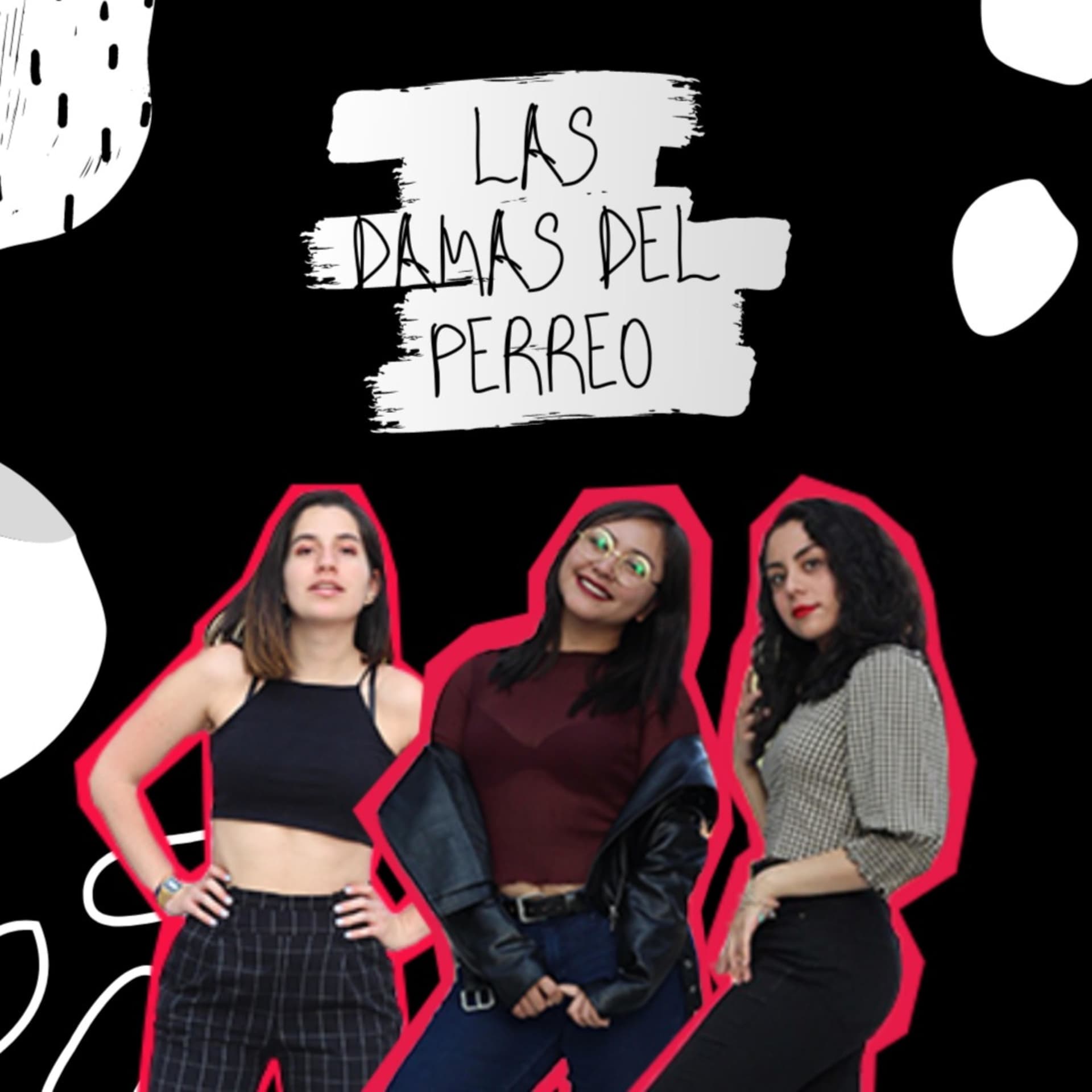 Las Damas del Perreo - Podcasts