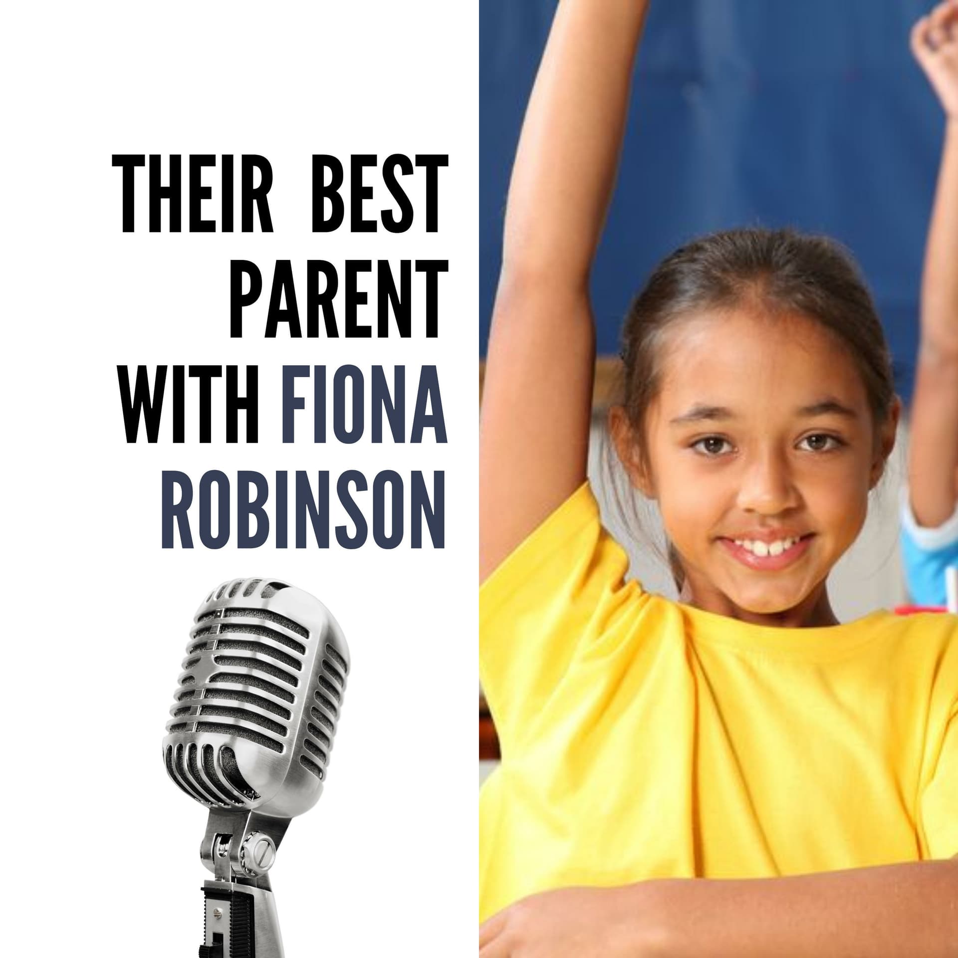 Their Best Parent with Fiona Robinson - Podcasts