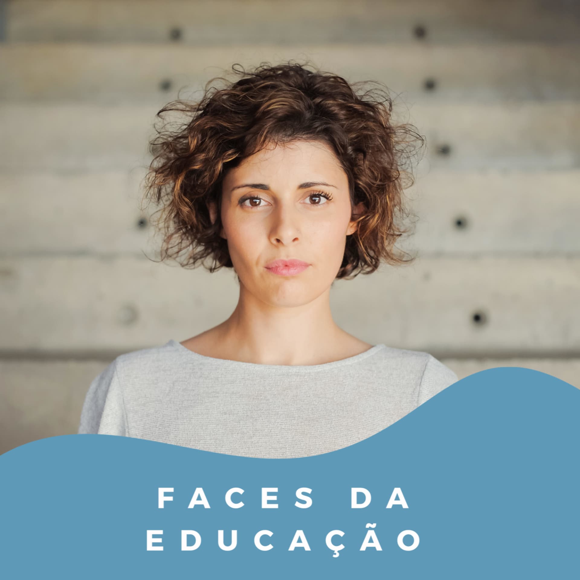 Faces da Educação - Podcasts