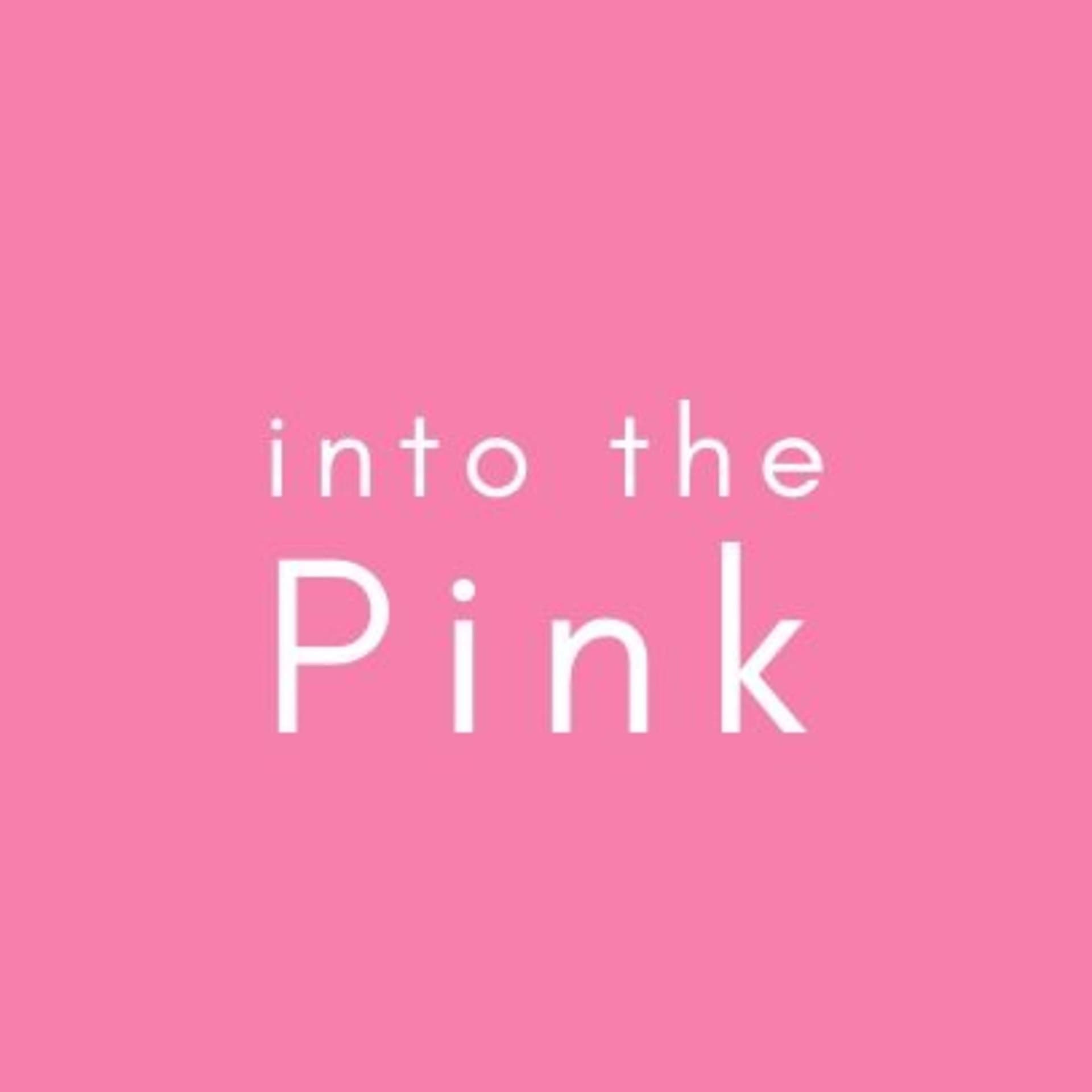 Into the Pink