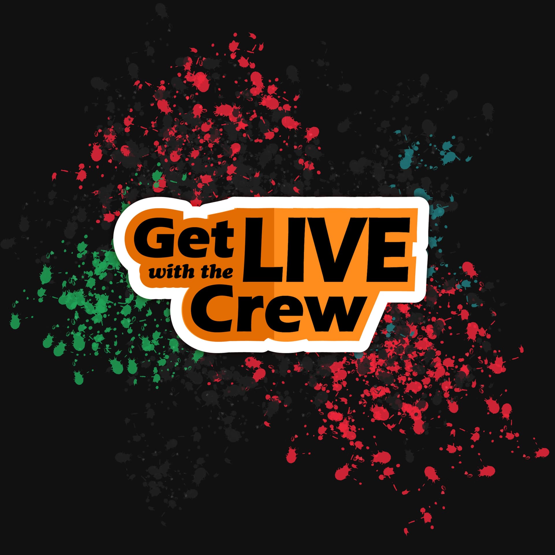 Get Live With The Crew - Podcasts