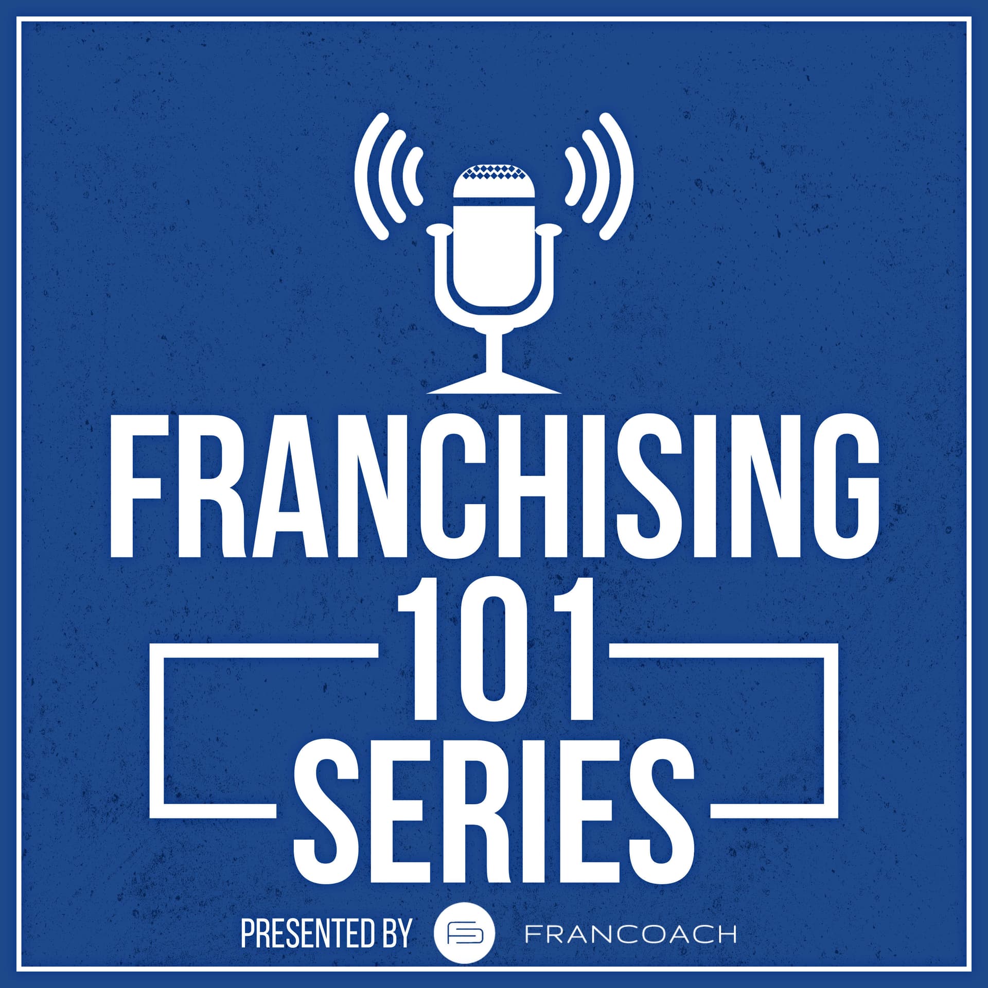 Franchising 101 - Podcasts