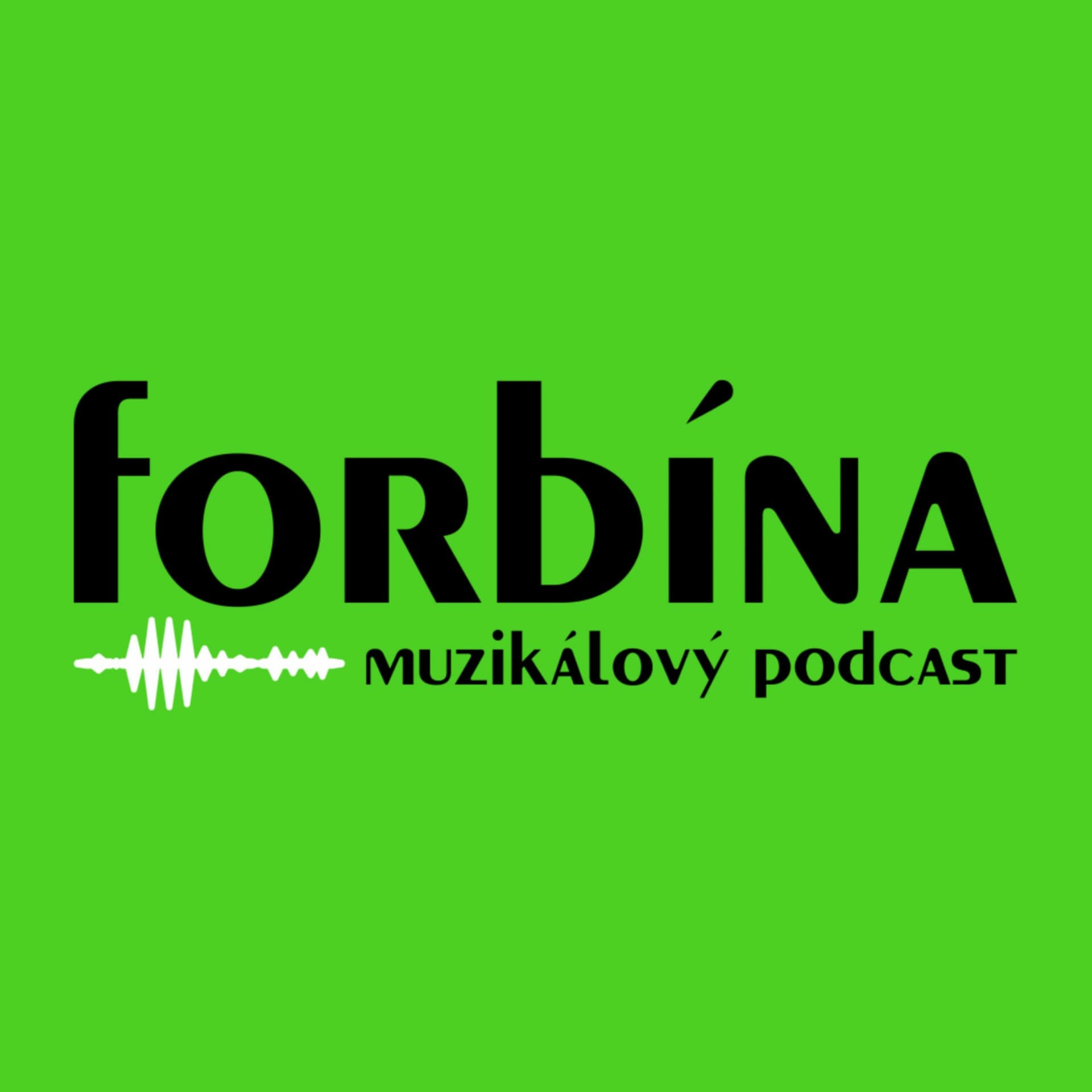 forbína | muzikálový podcast - Podcasts