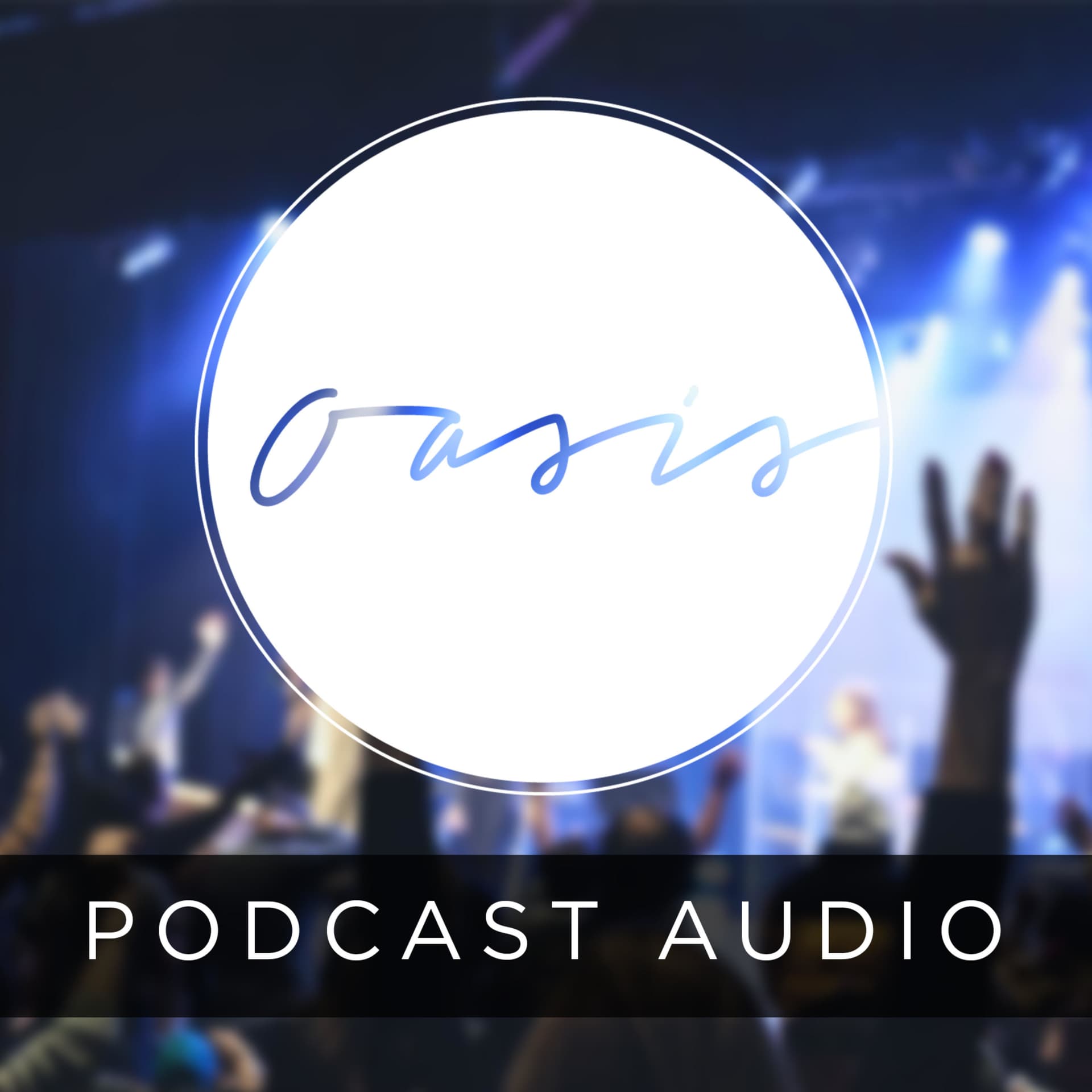 Oasis Eglise Rive-Sud - Podcast Audio - Podcast
