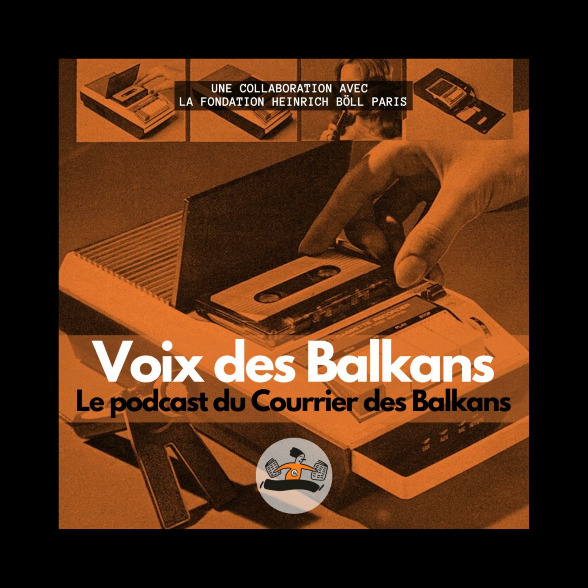 Voix des Balkans - Le podcast du Courrier des Balkans - Podcasts