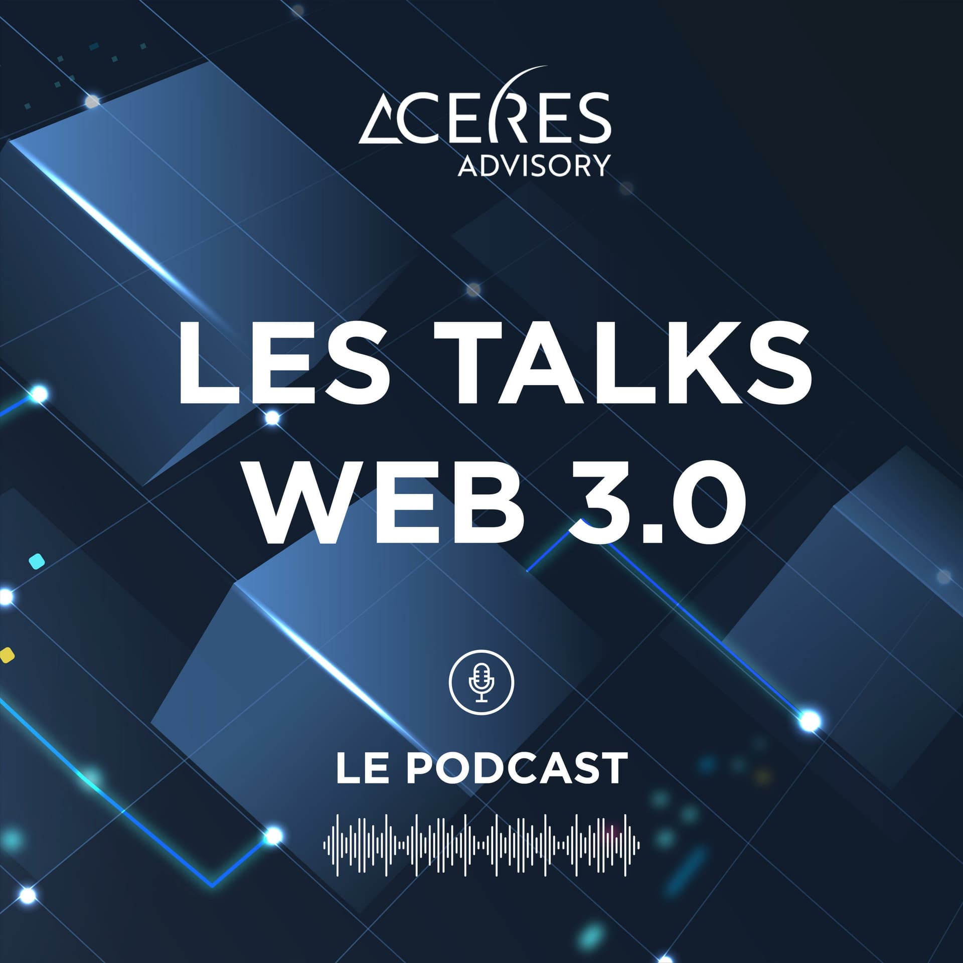 Les Talks Web 3.0 : Le Podcast by Ceres Advisory - Podcasts