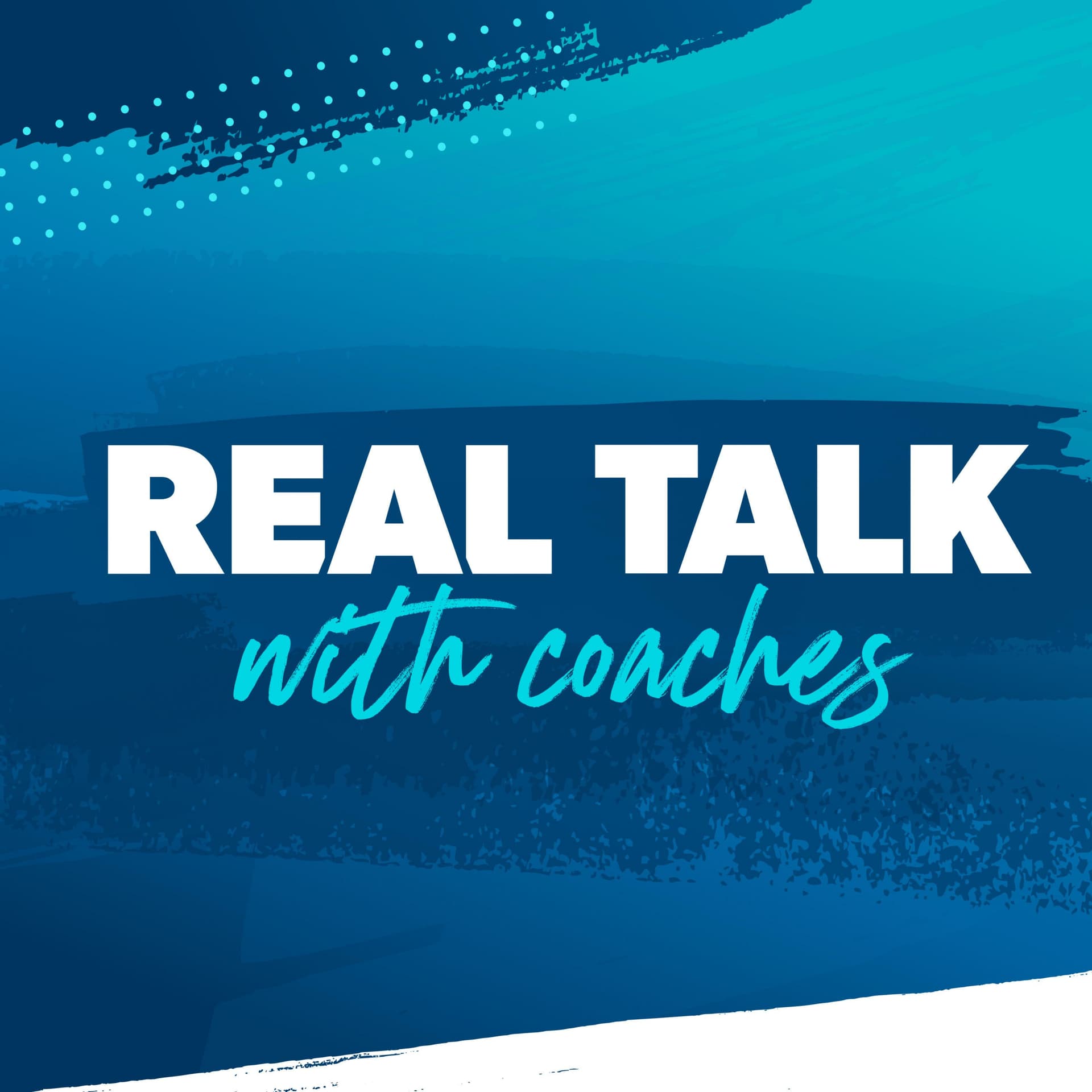 Real Talk with Coaches - Podcasts