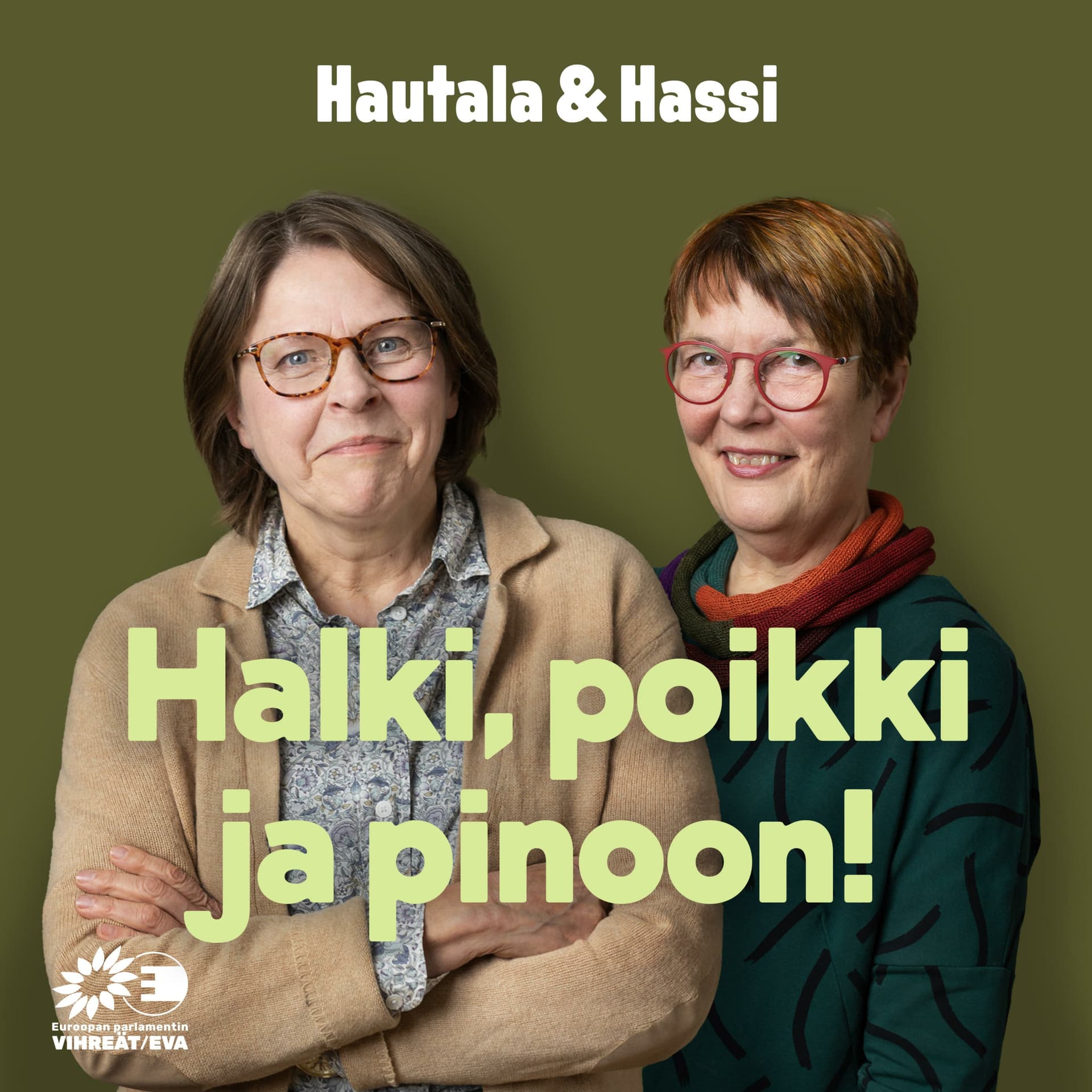 Hautala & Hassi: Halki, poikki ja pinoon! - Podcasts