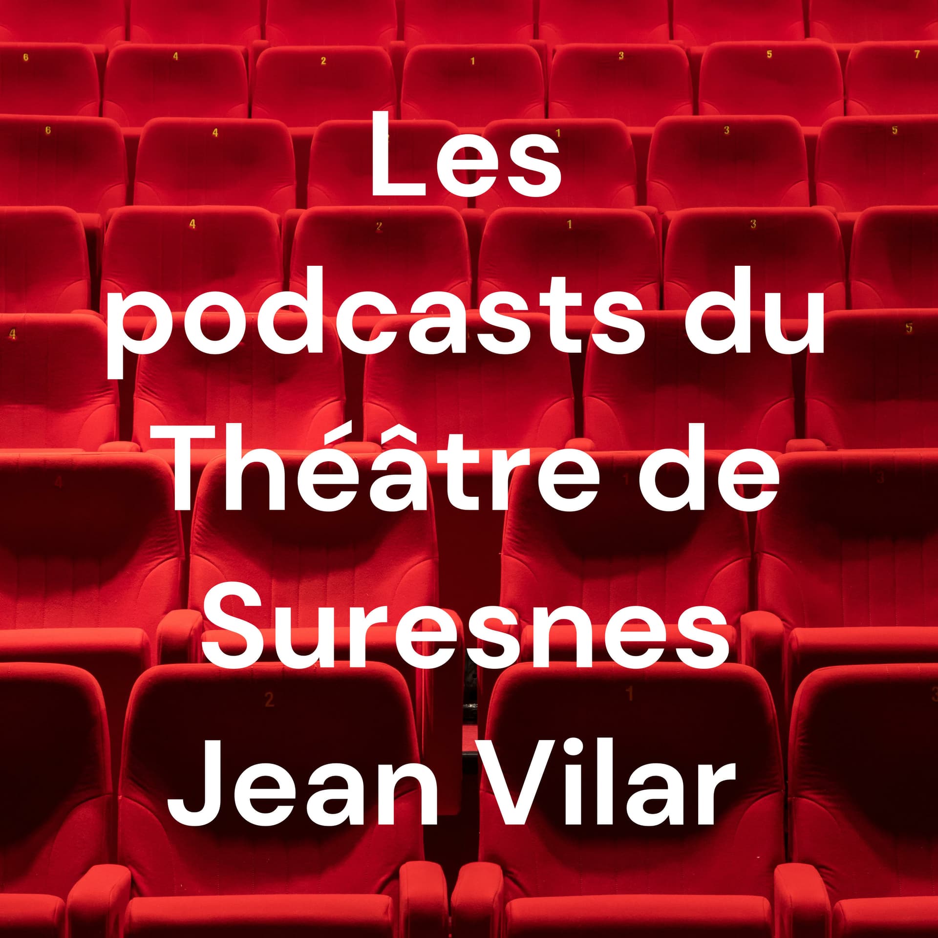 Théâtre de Suresnes Jean Vilar - Podcasts