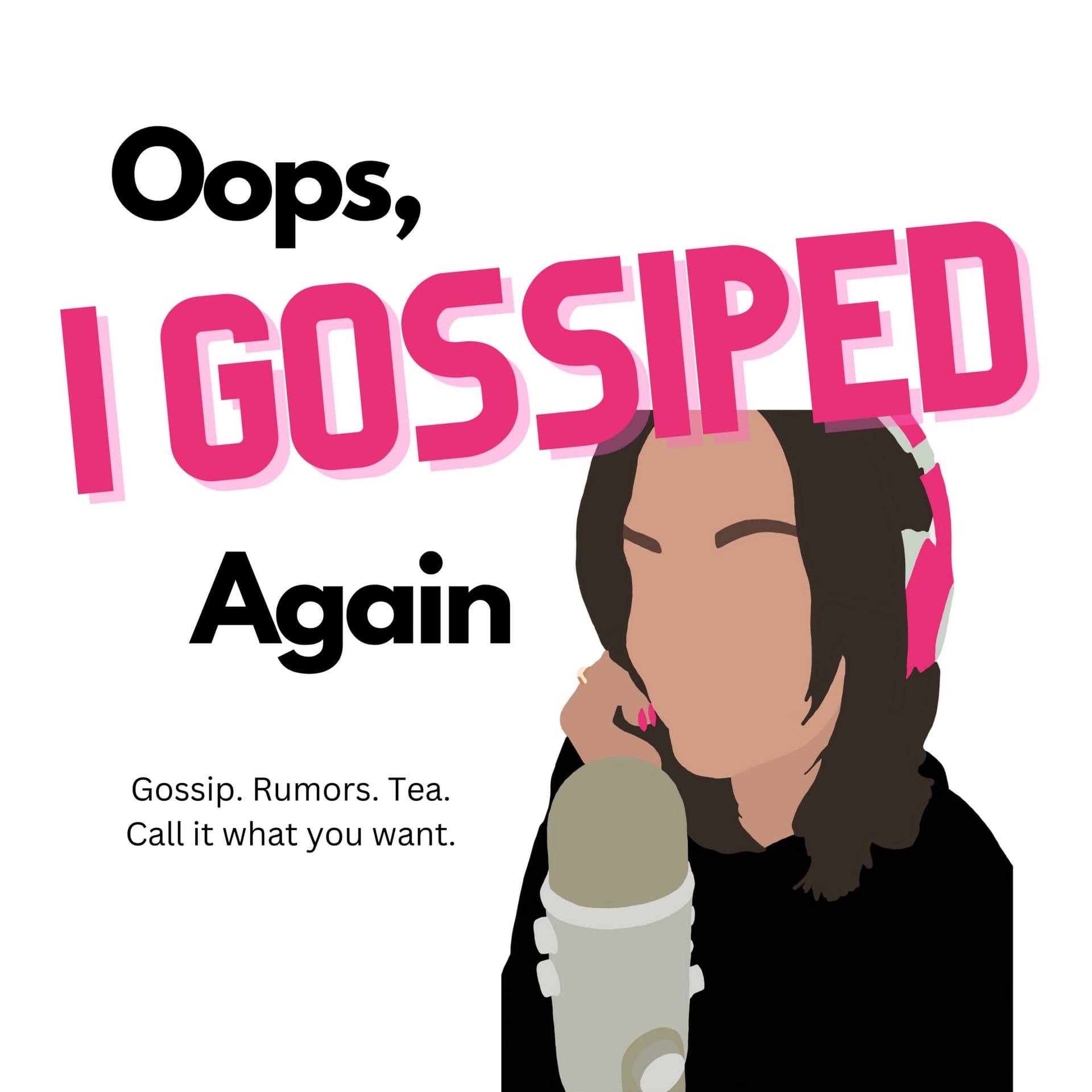 Oops I Gossiped Again - Podcasts