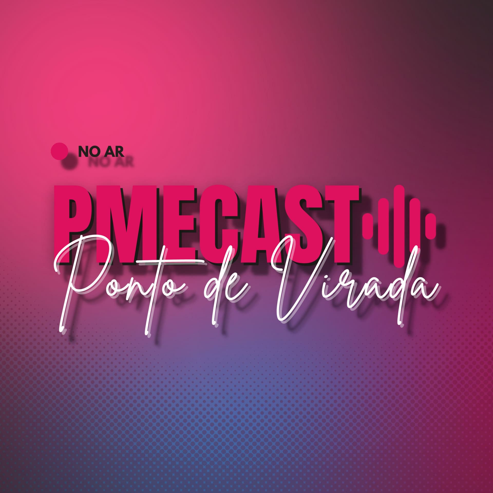 PMECAST - Ponto de Virada - Podcasts